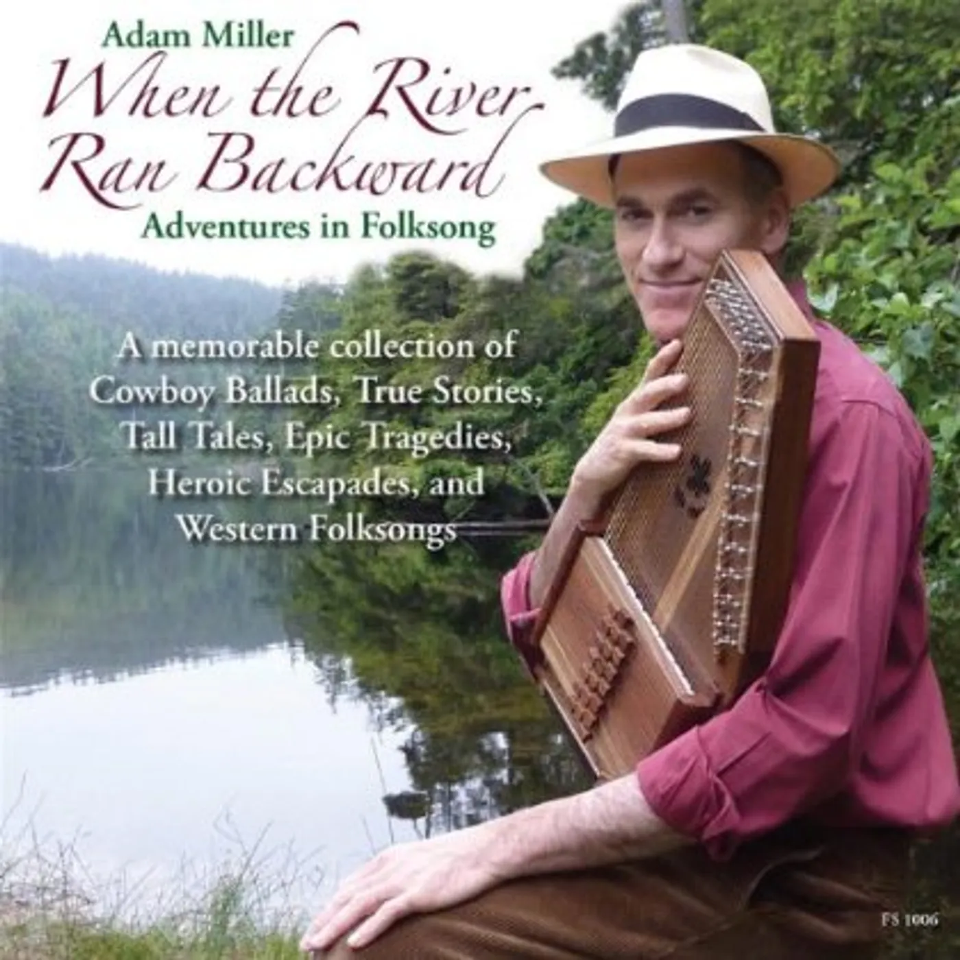Adam Miller WHEN RIVER RAN BACKWARD: ADVENTURES IN FOLKSONG CD