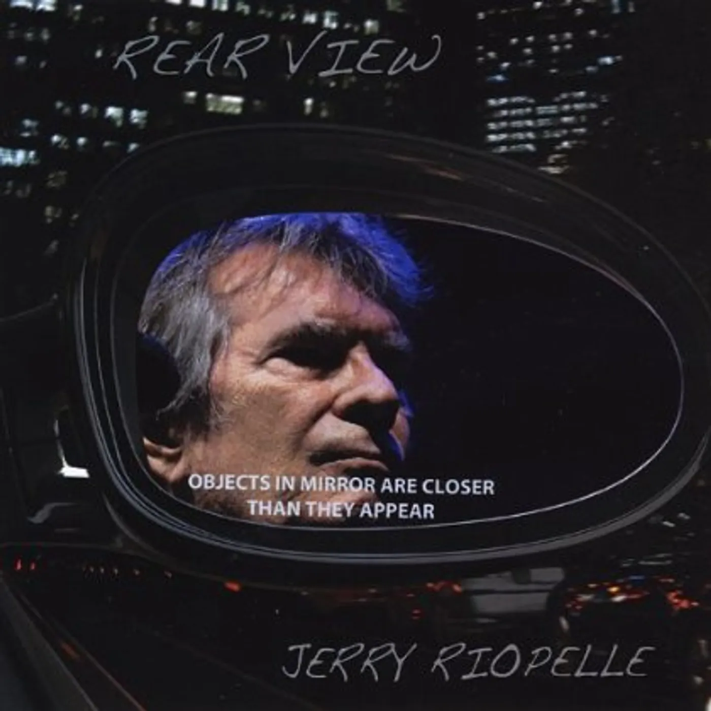 Jerry Riopelle REAR VIEW CD