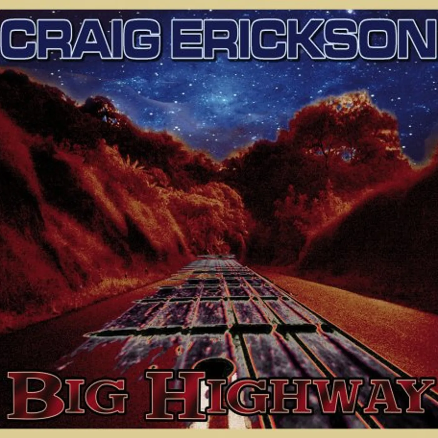 Craig Erickson BIG HIGHWAY CD