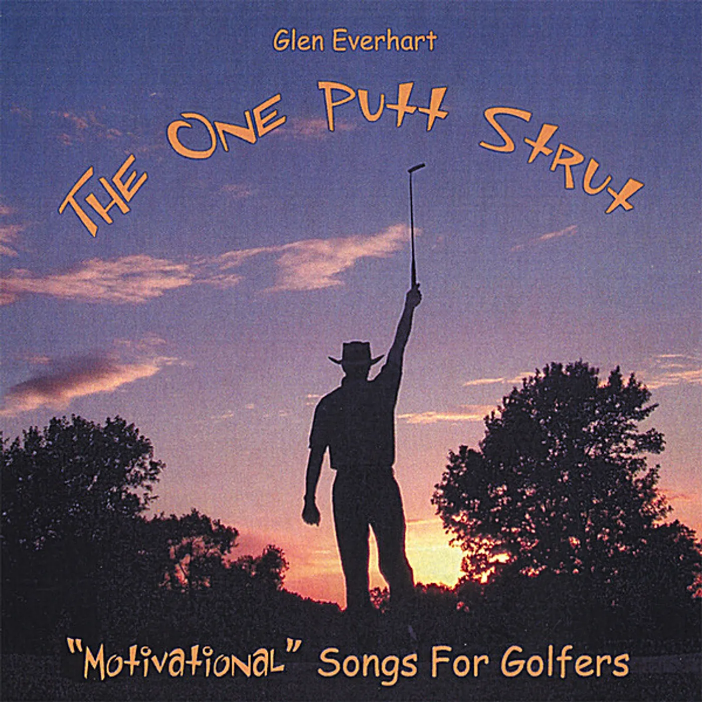 Glen Everhart ONE PUTT STRUT CD