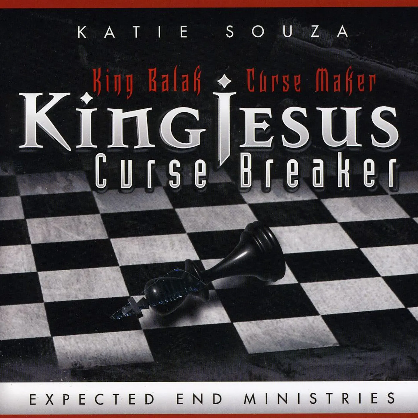 Katie Souza KING BALAK CURSE MAKER KING JESUS CURSE BREAKER CD