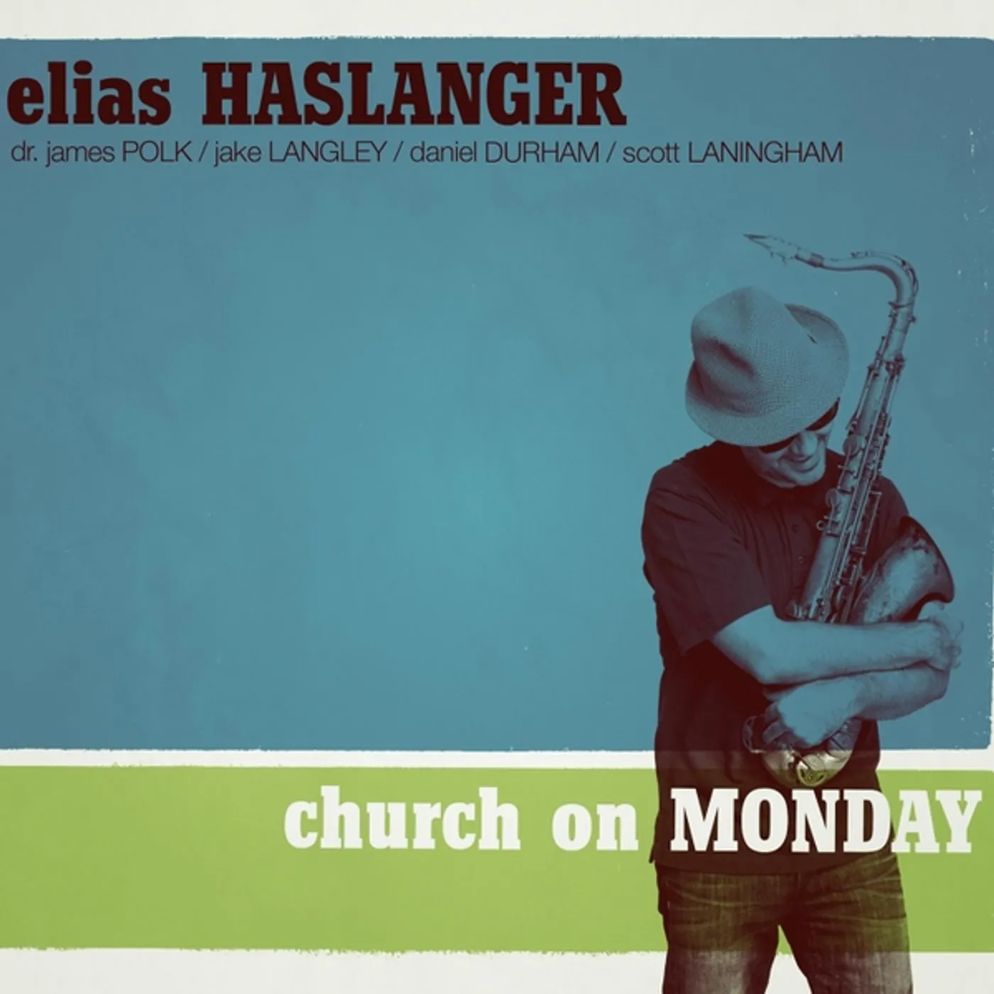 Elias Haslanger CHURCH ON MONDAY CD