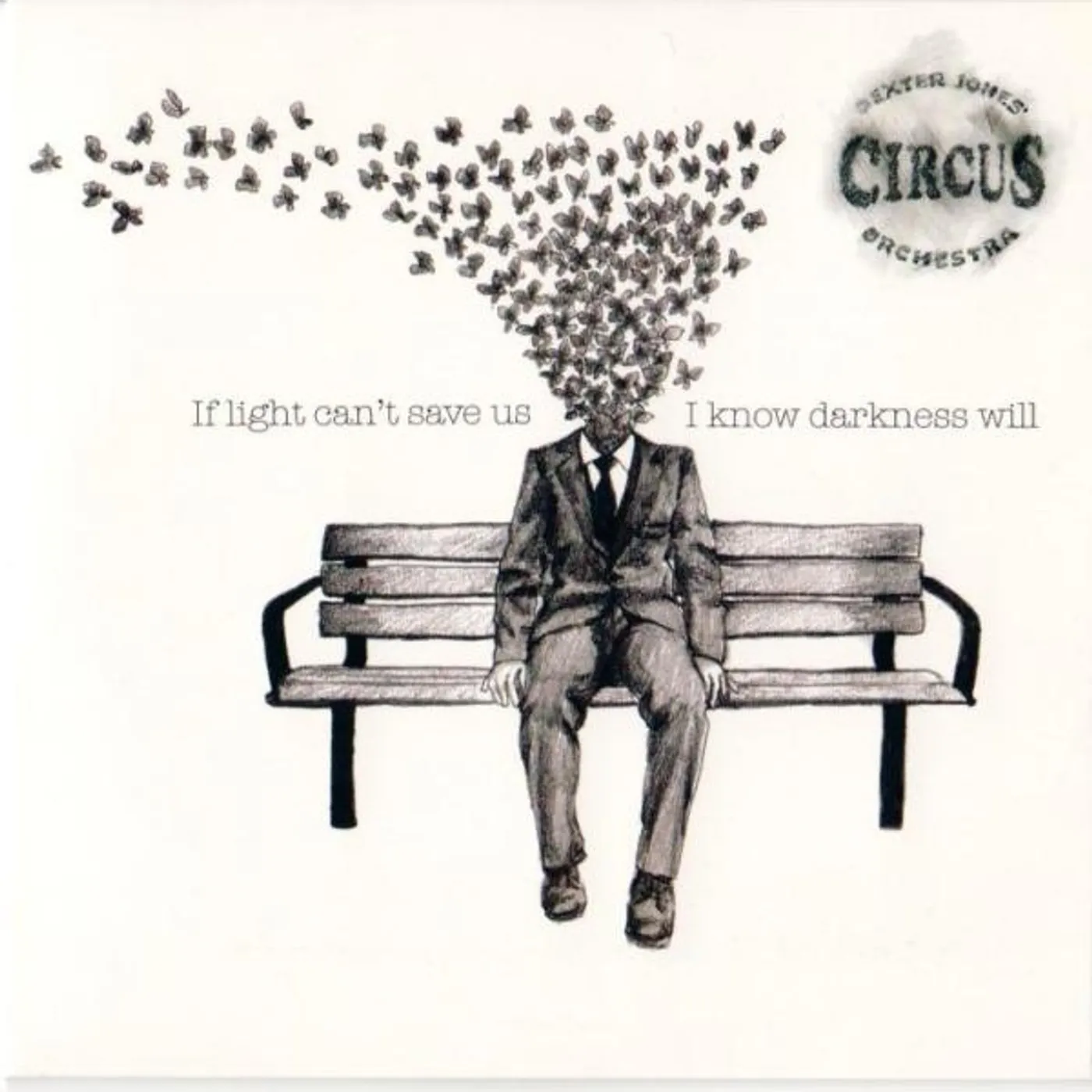 Dexter Jones' Circus Orchestra If Light Can't Save Us I Know Darkness Will Vinyl Record