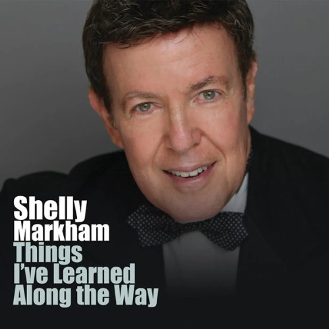 Shelly Markham THINGS I'VE LEARNED ALONG THE WAY CD