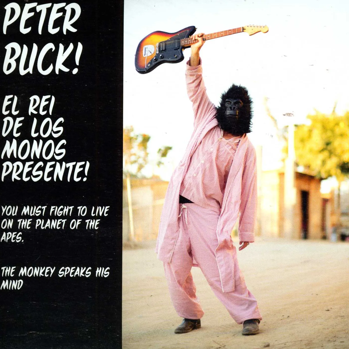 Peter Buck YOU MUST FIGHT TO LIVE / THE MONKEY SPEAKS HIS (Vinyl)