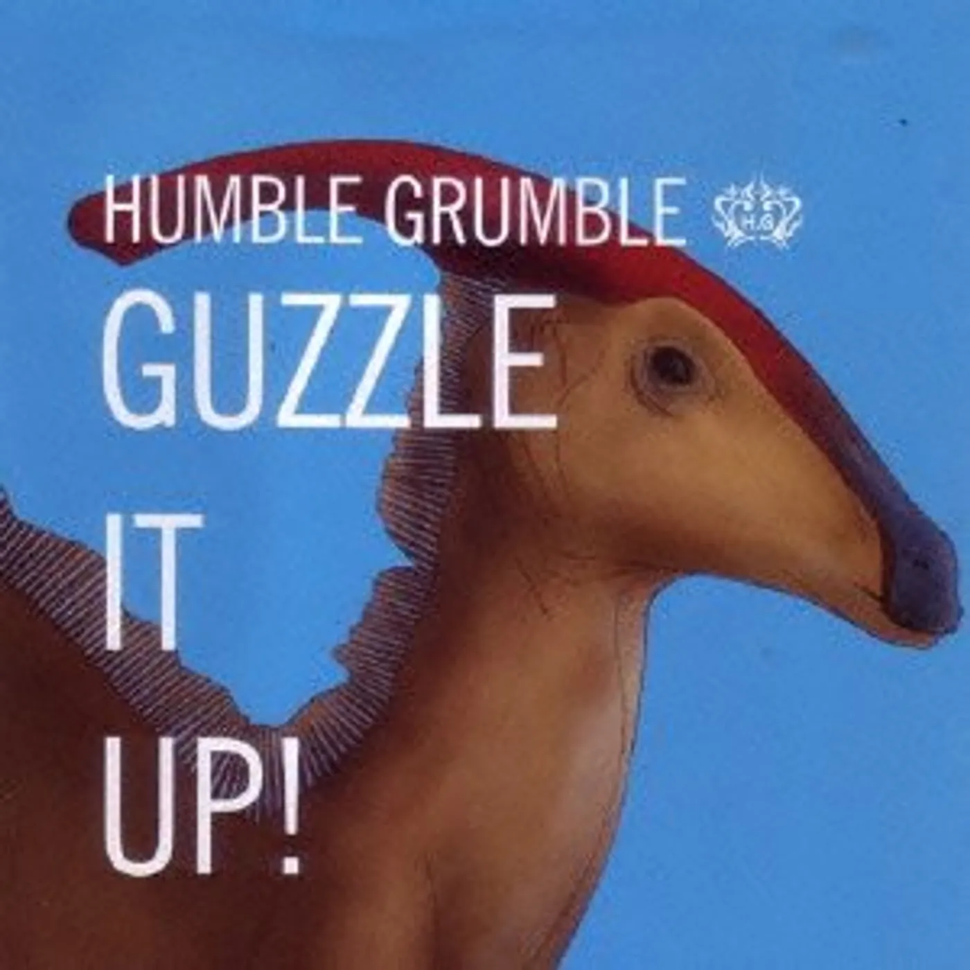 Humble Grumble GUZZLE IT UP CD