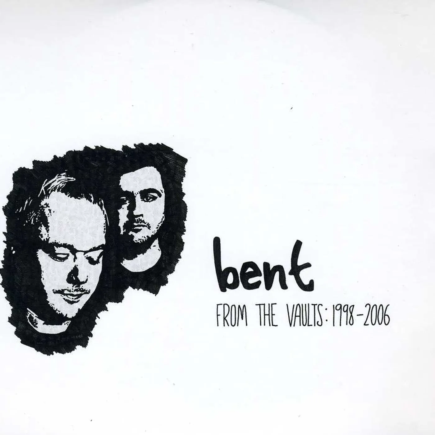 BENT FROM THE VAULTS 1998 - 2006 CD
