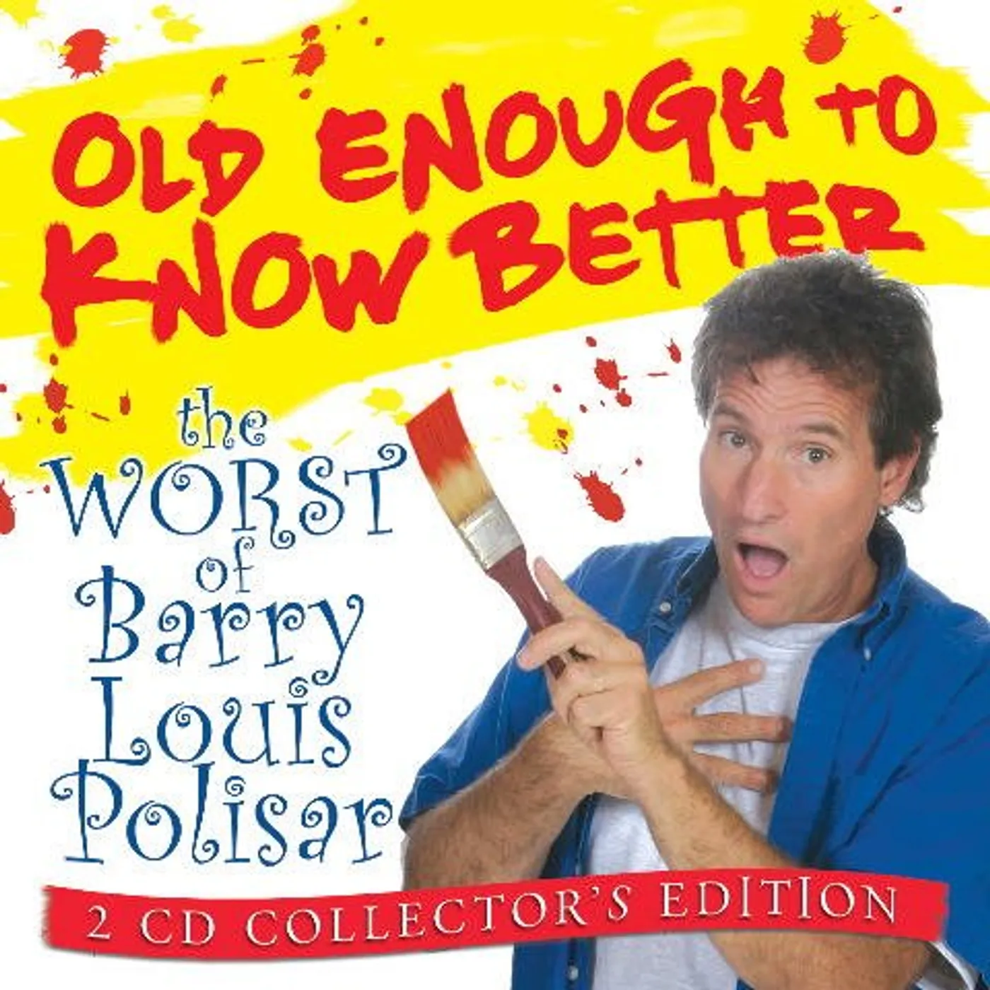 Barry Louis Polisar OLD ENOUGH TO KNOW BETTER: WORST OF CD