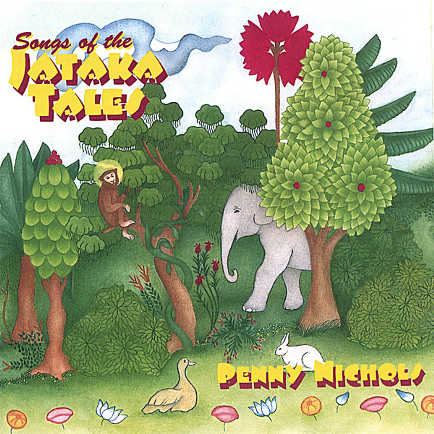 Penny Nichols SONGS OF THE JATAKA TALES CD