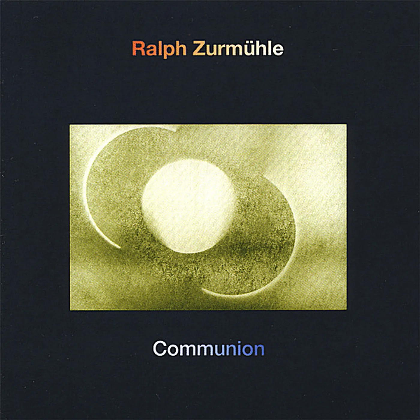 Ralph Zurmühle COMMUNION CD