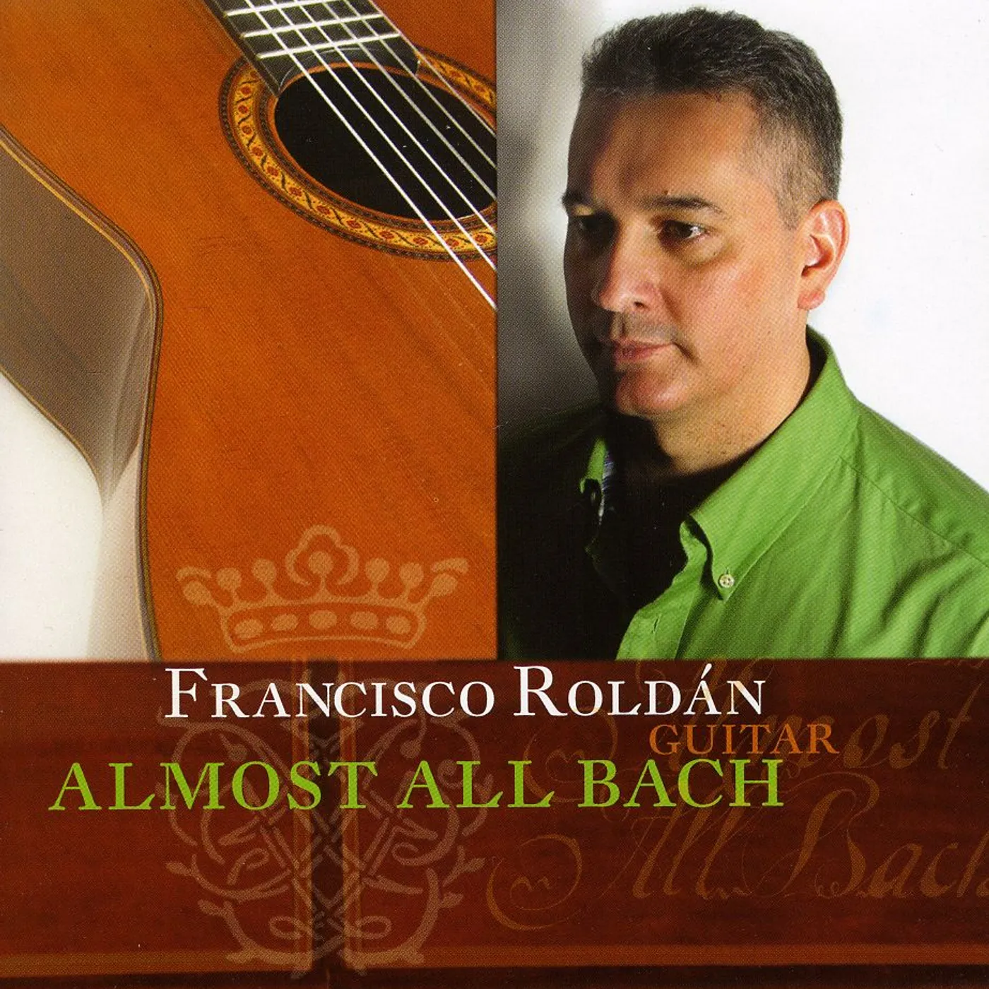 Francisco Roldan ALMOST ALL BACH CD