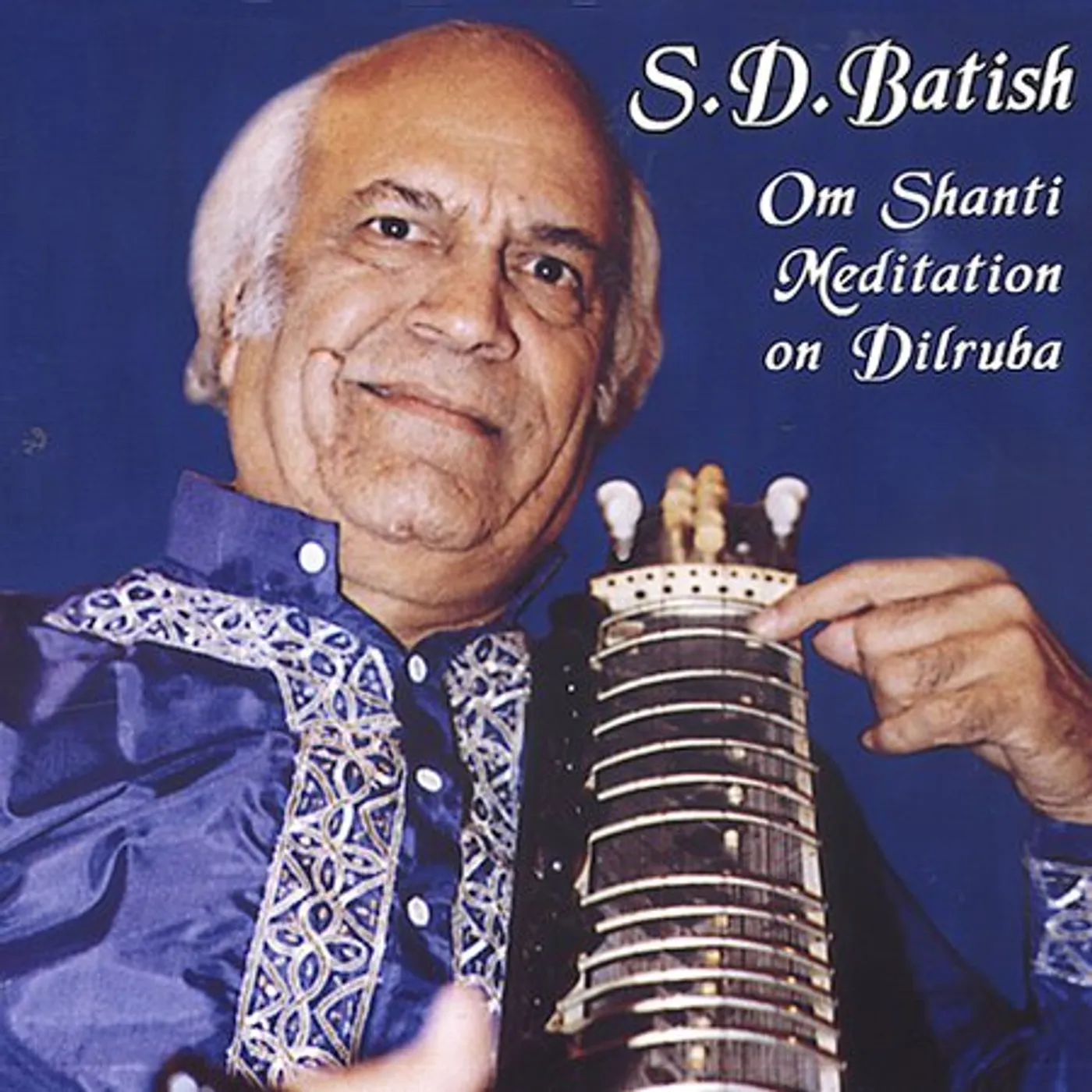 S.D. Batish OM SHANTI MEDITATION: DILRUBA CD