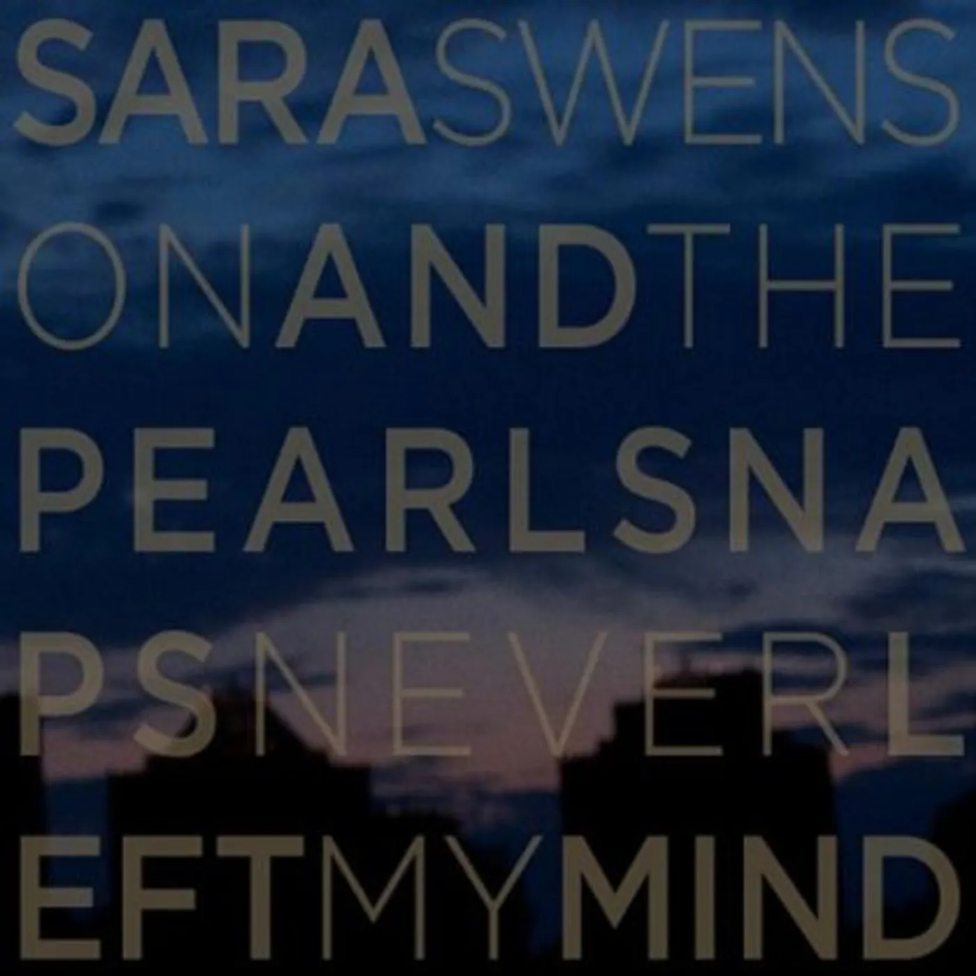Sara Swenson NEVER LEFT MY MIND CD