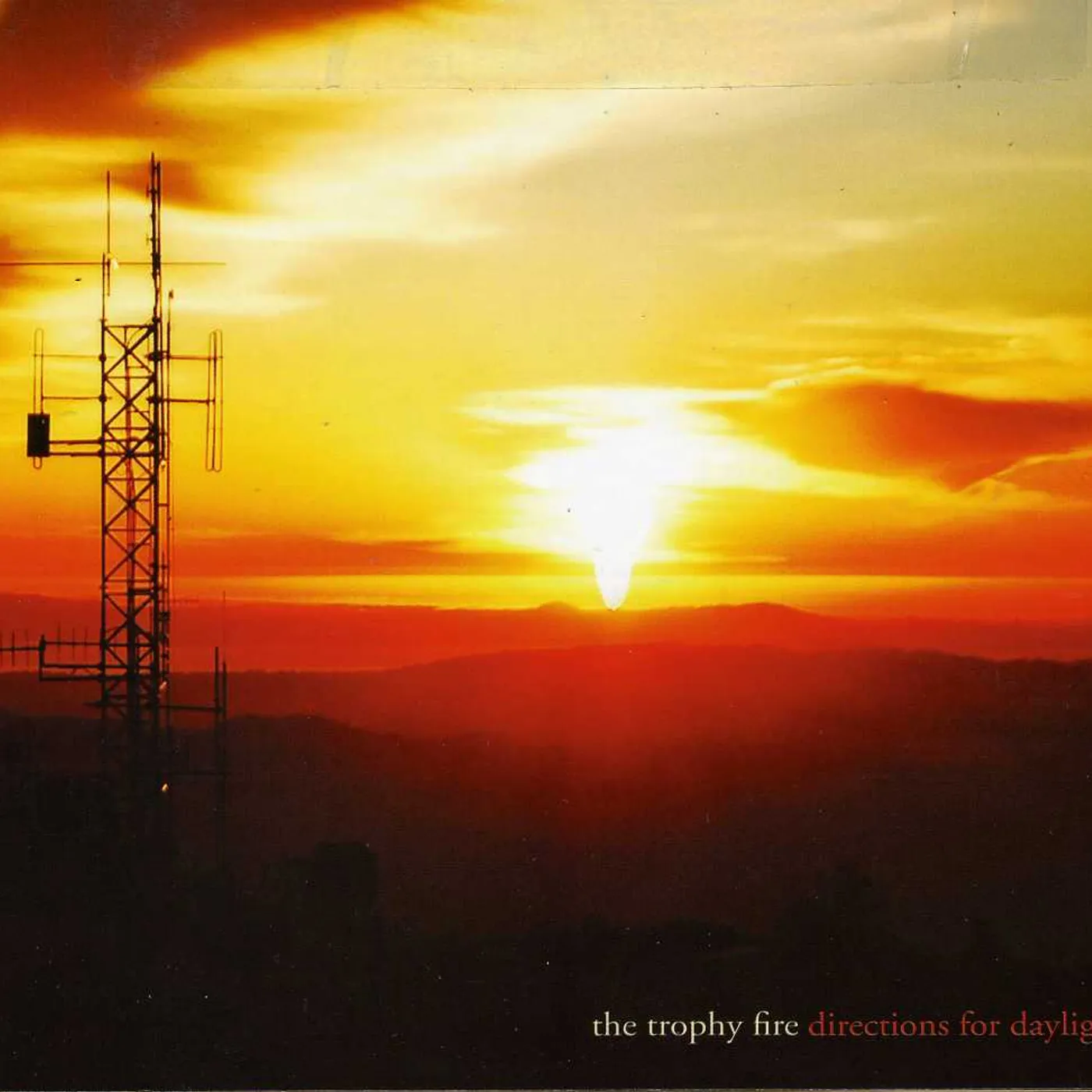 The Trophy Fire DIRECTIONS FOR DAYLIGHT CD