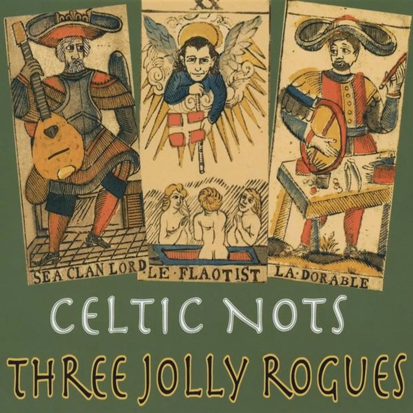 Celtic Nots THREE JOLLY ROGUES CD