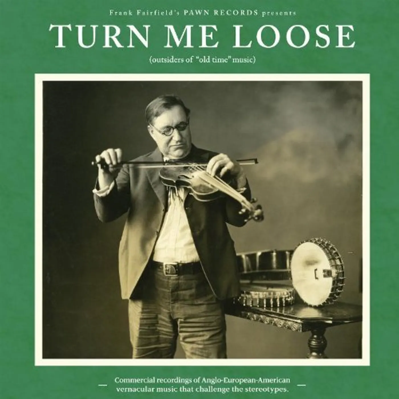 TURN ME LOOSE: OUTSIDERS OF OLD-TIME MUSIC / VAR Vinyl Record