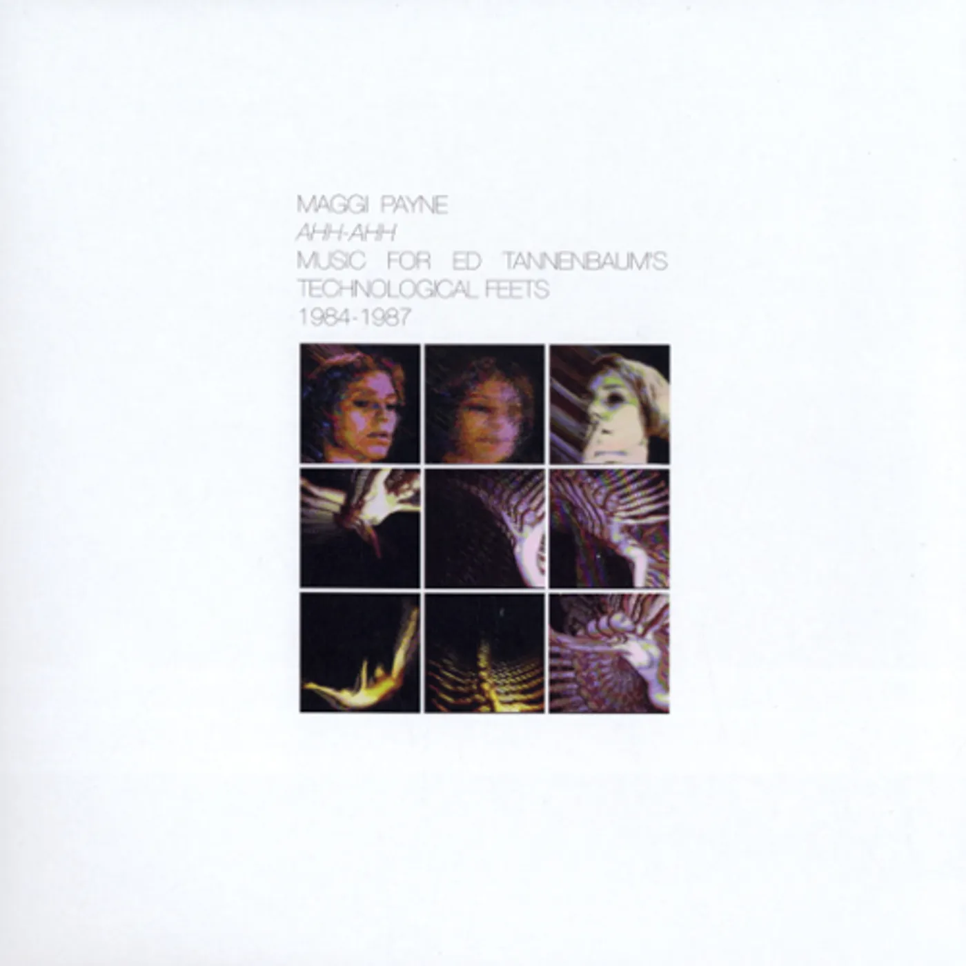 Maggi Payne AHH-AHH: MUSIC FOR ED TANNENBAUM'S TECHNOLOGICAL Vinyl Record