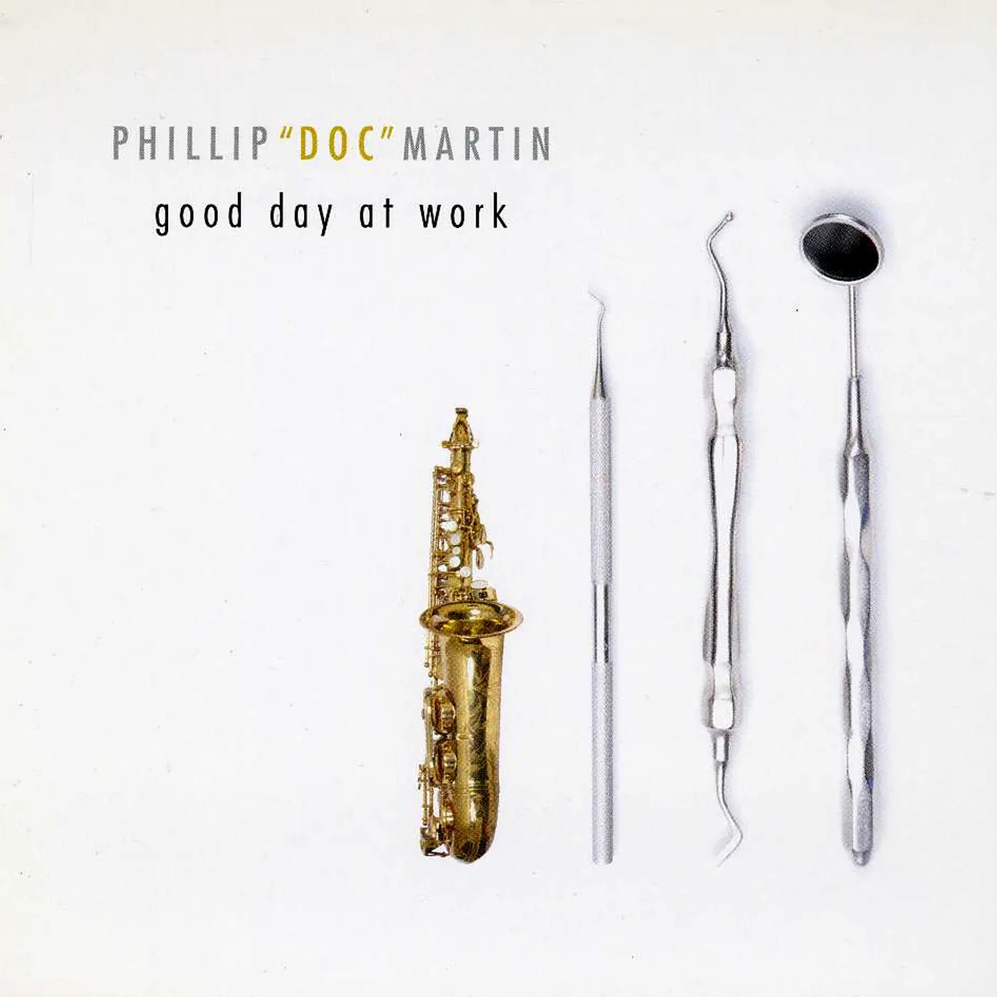 Phillip Martin GOOD DAY AT WORK CD