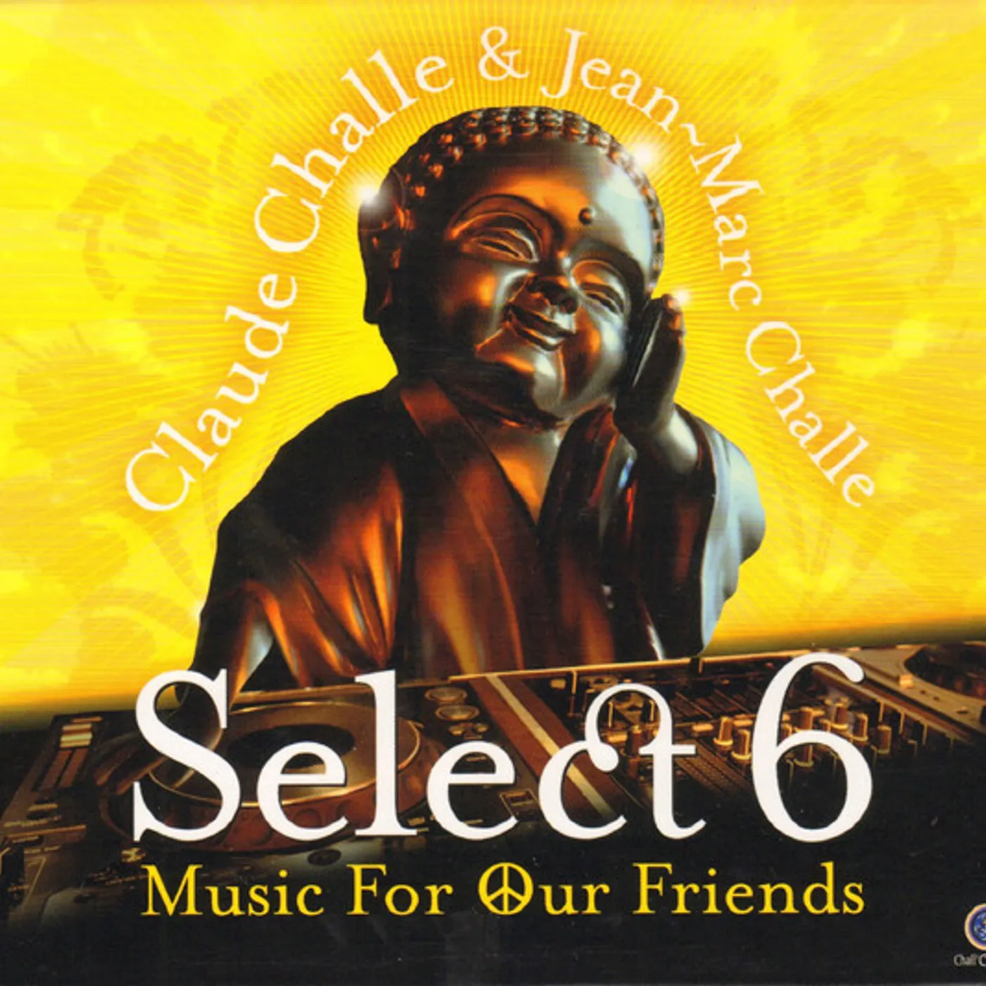 Claude Challe SELECT 6: MUSIC FOR OUR FRIENDS CD