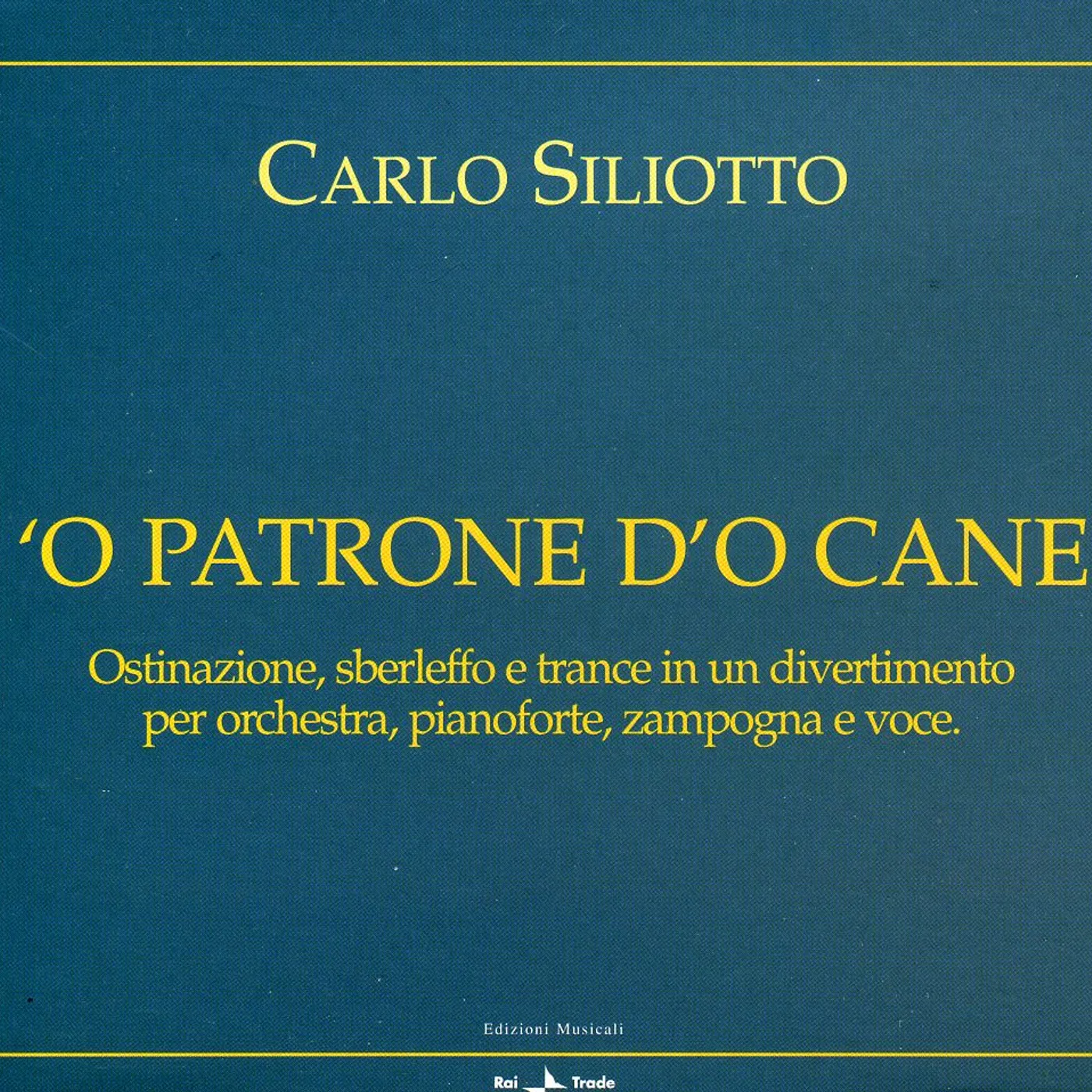 Carlo Siliotto O PATRONE D'O CANE CD