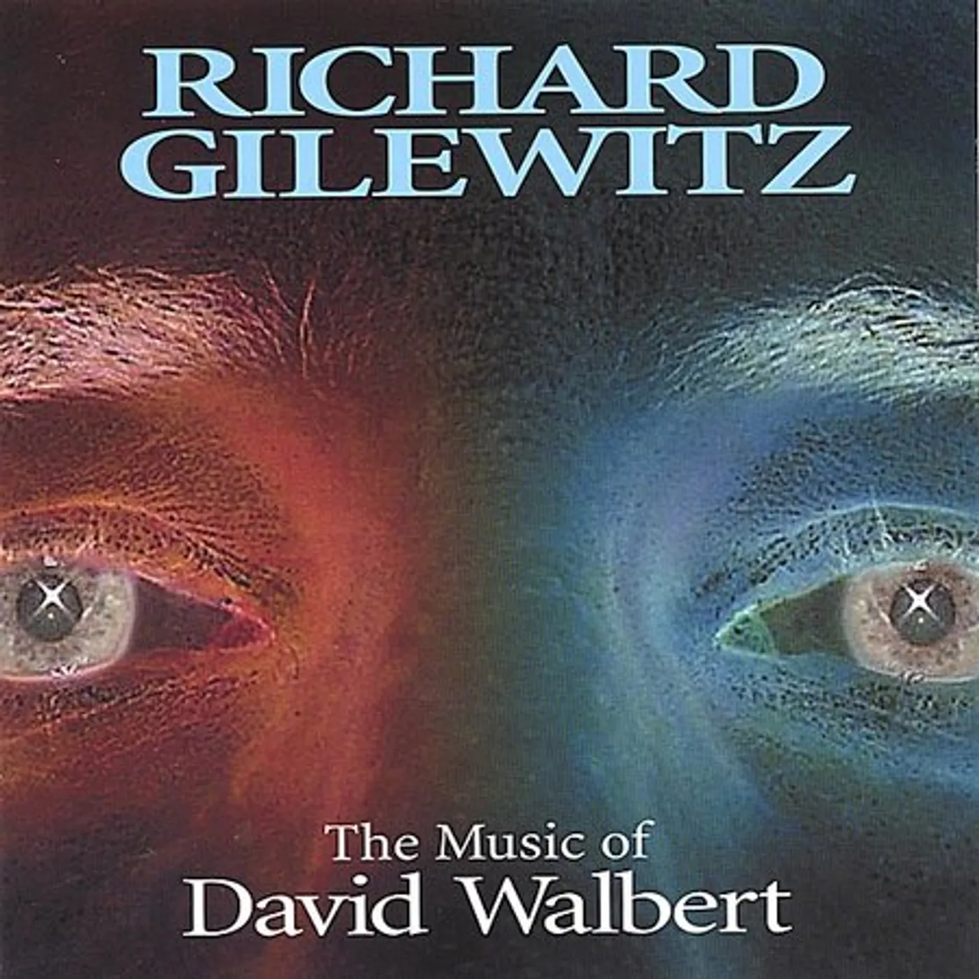Richard Gilewitz MUSIC OF DAVID WALBERT CD