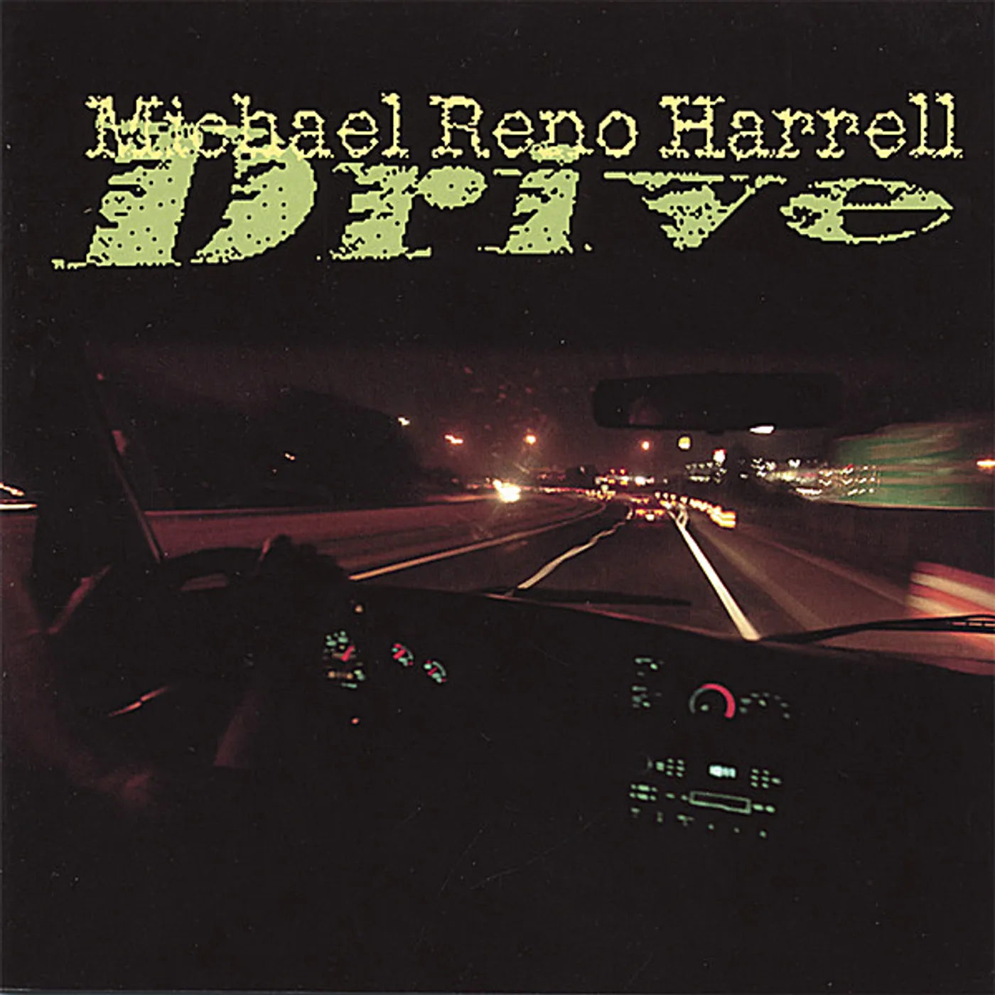 Michael Reno Harrell DRIVE CD
