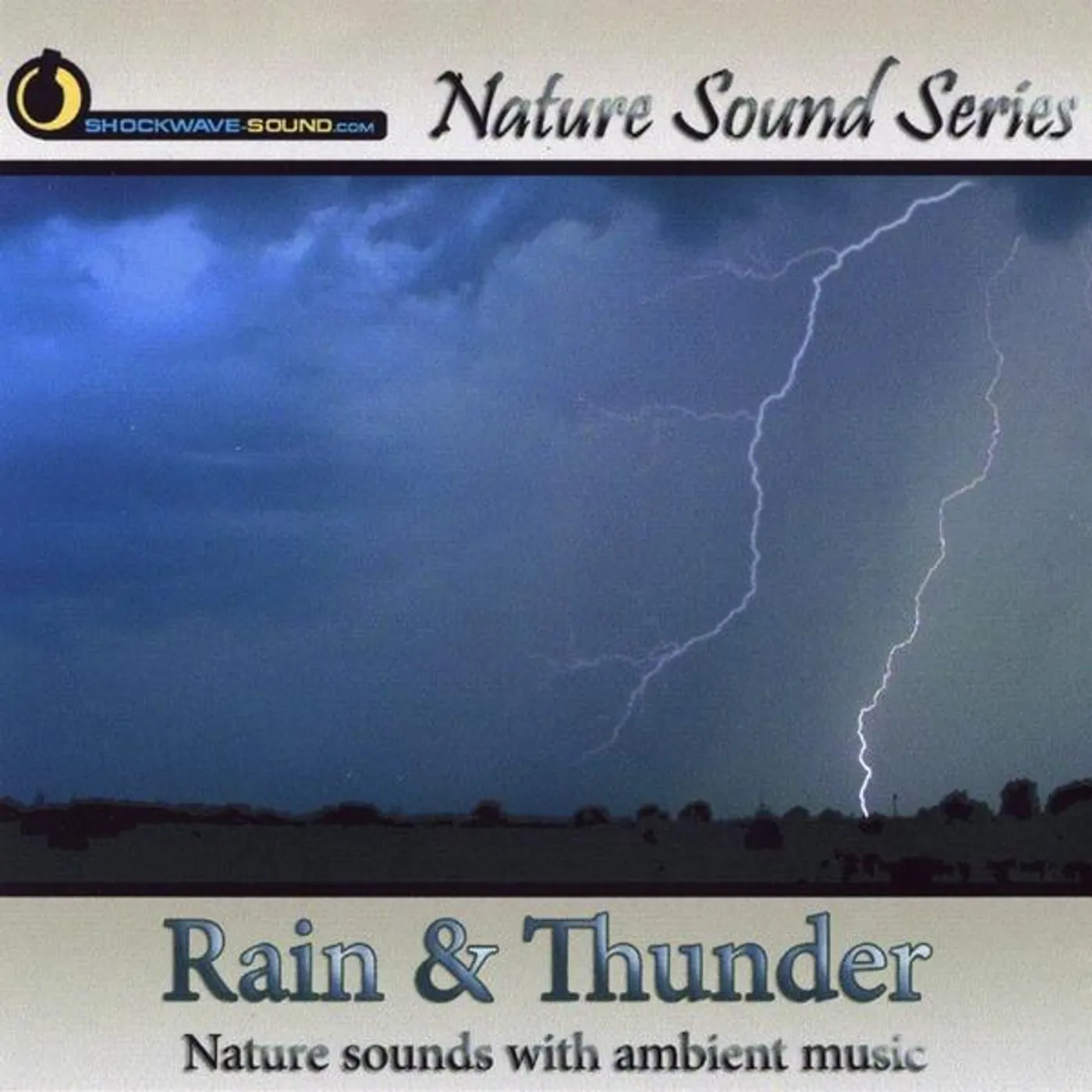 Nature Sound Series RAIN & THUNDER (NATURE SOUNDS WITH AMBIENT MUSIC) CD