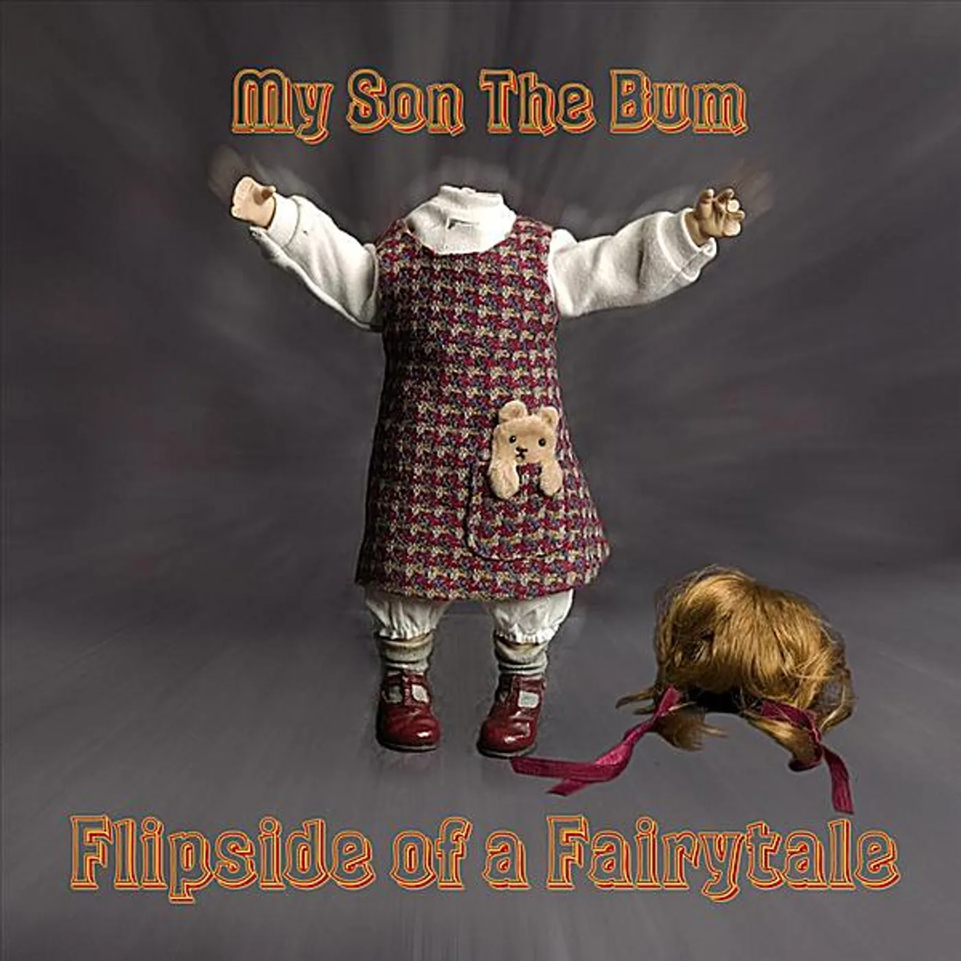 My Son the Bum FLIPSIDE OF A FAIRYTALE CD