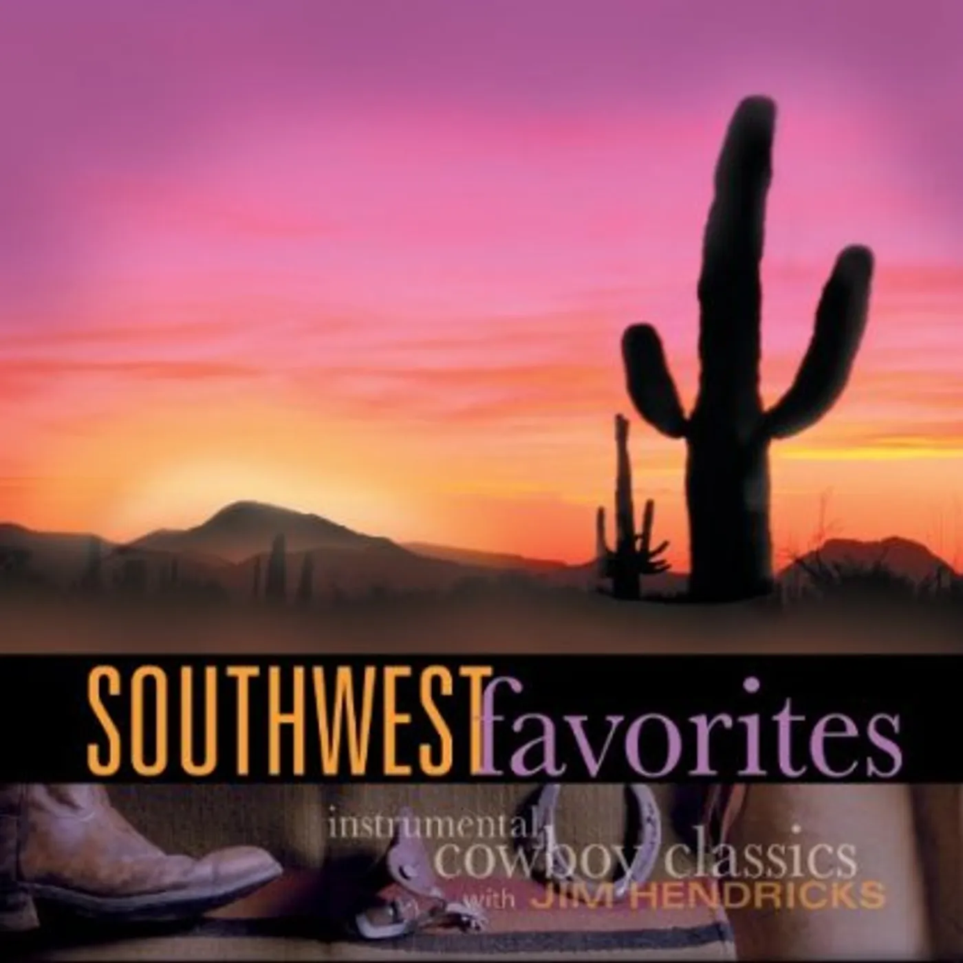 Jim Hendricks SOUTHWEST FAVORITES: INSTRUMENTAL COWBOY CLASSICS CD