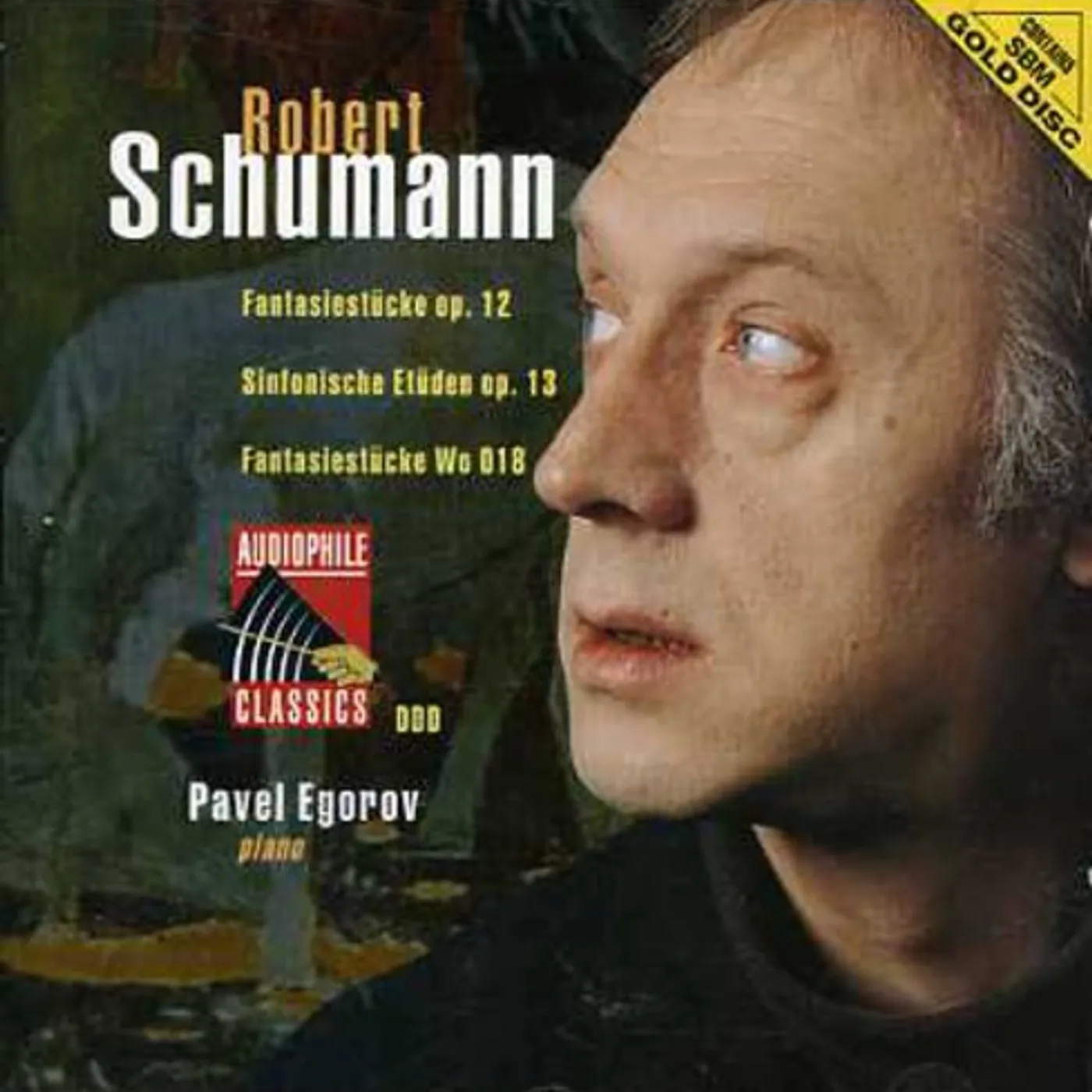 Pavel Egorov SCHUMANN: FANTASIESTUCKE / SINFONISCHE ETUDEN CD