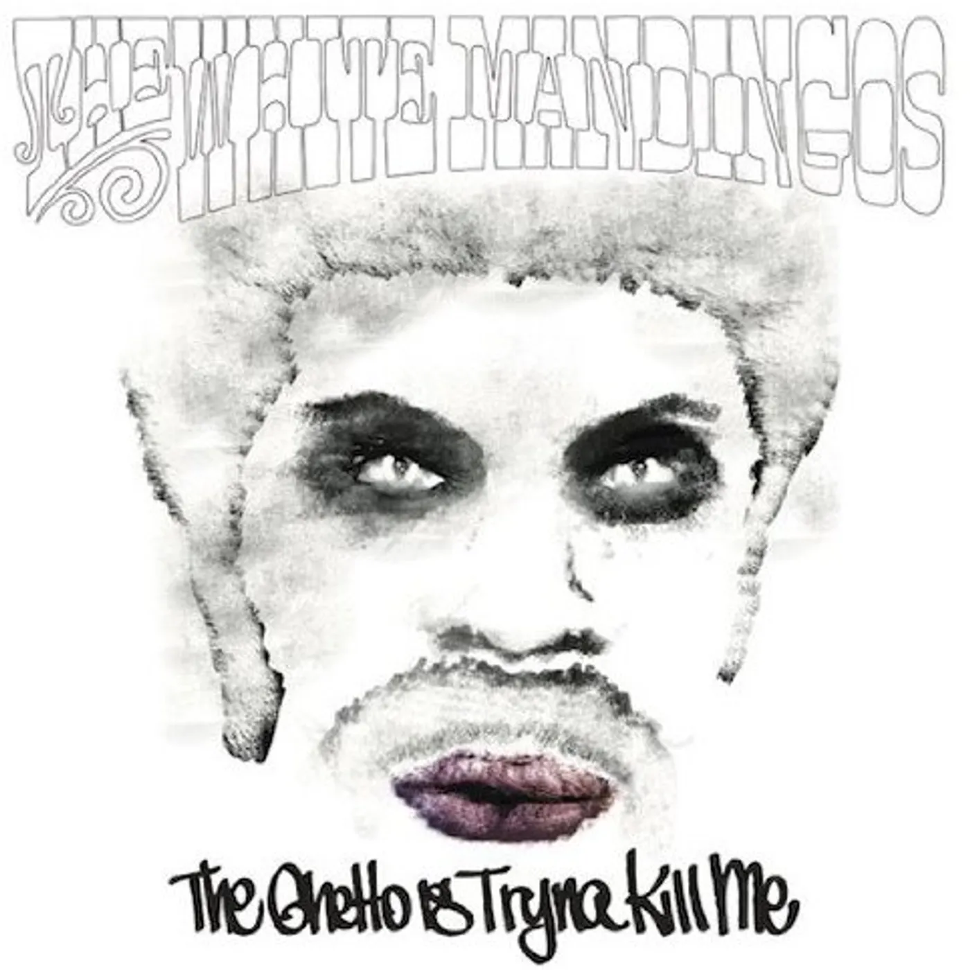 The White Mandingos GHETTO IS TRYNA KILL ME Vinyl Record