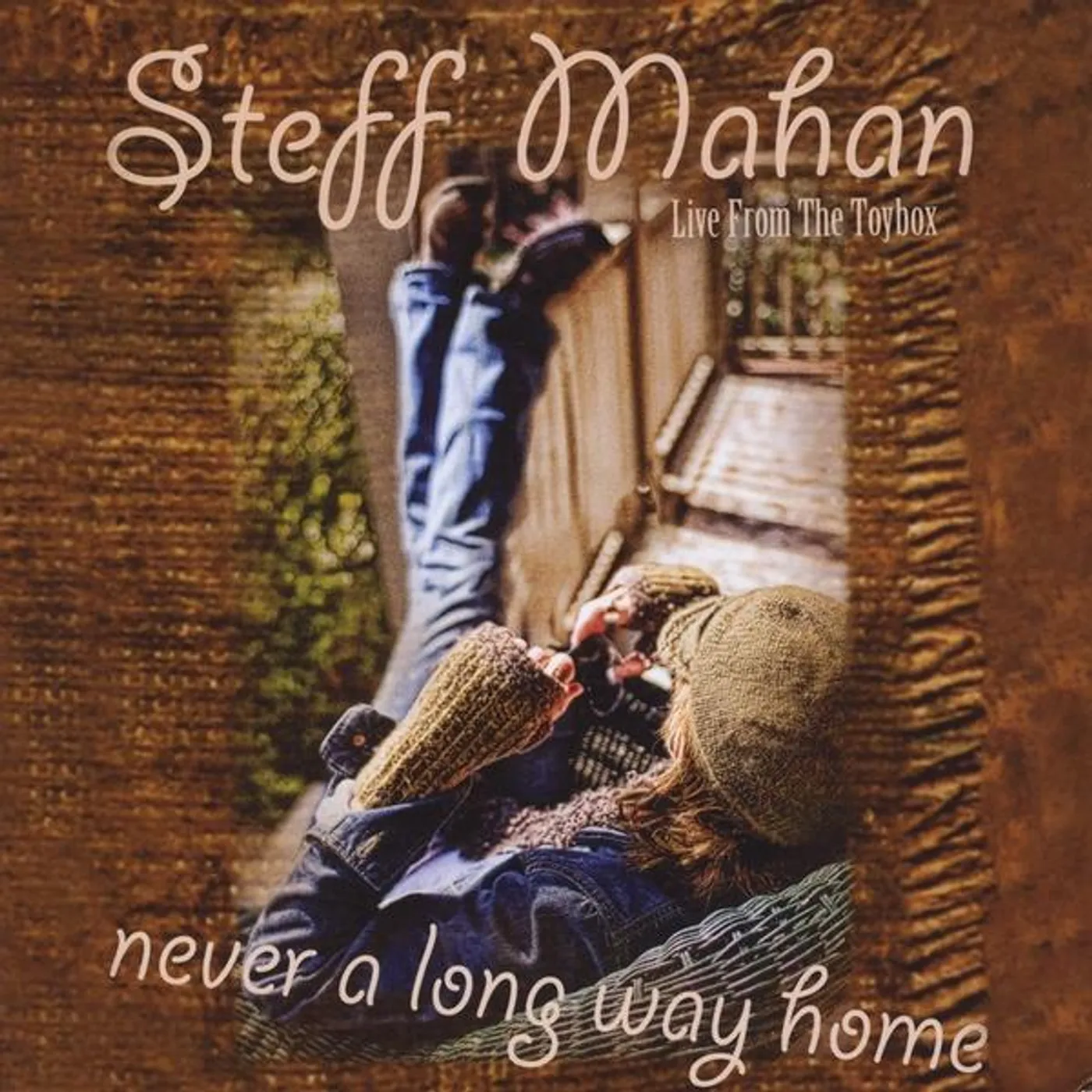 Steff Mahan NEVER A LONG WAY HOME CD