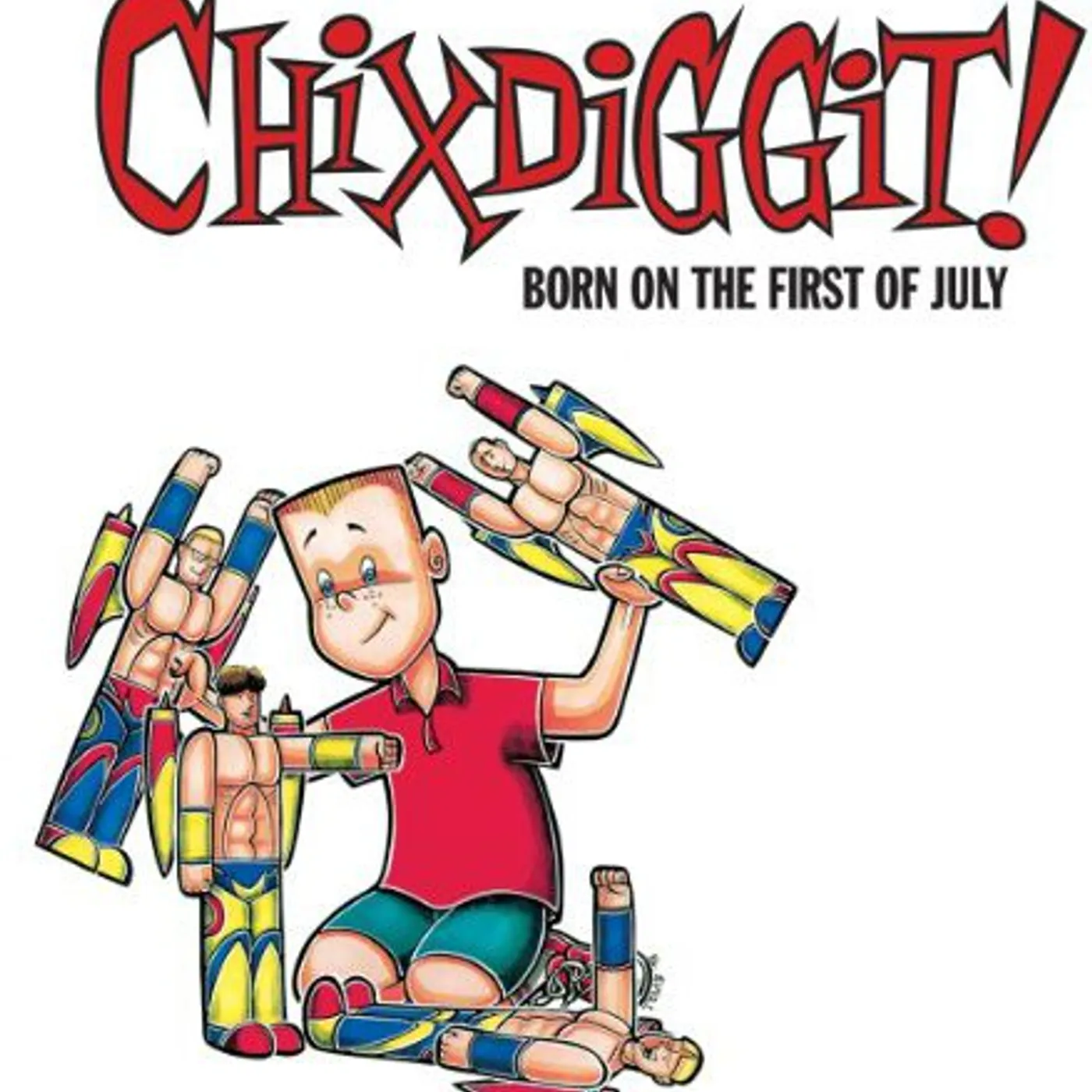 Chixdiggit! Born on the First of July Vinyl Record