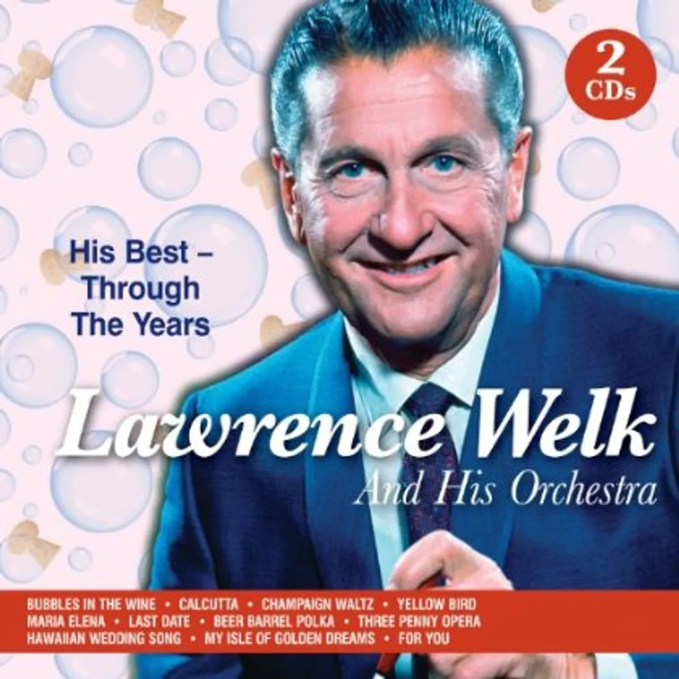 Lawrence Welk and His Orchestra THROUGH THE YEARS CD