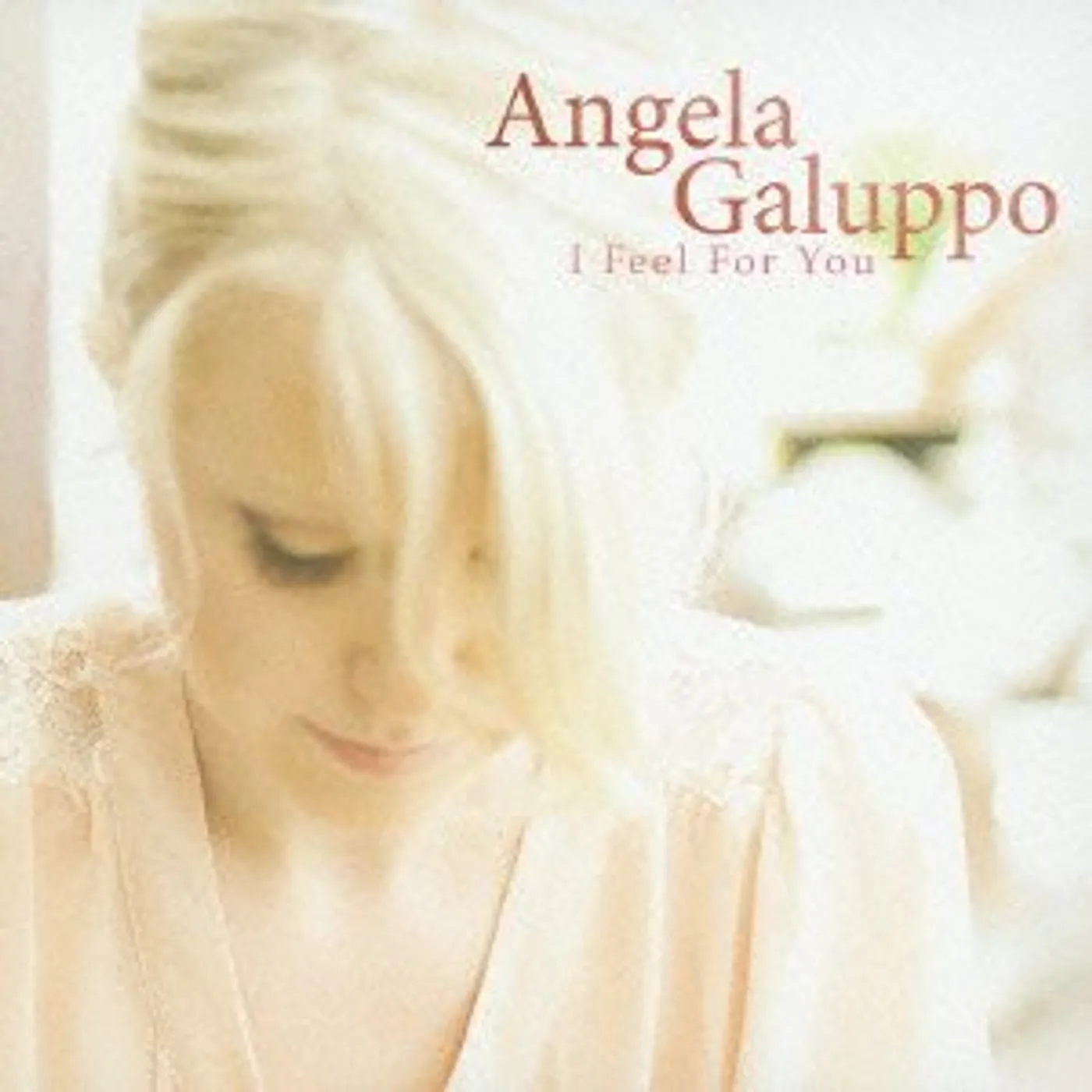 Angela Galuppo FEEL FOR YOU CD