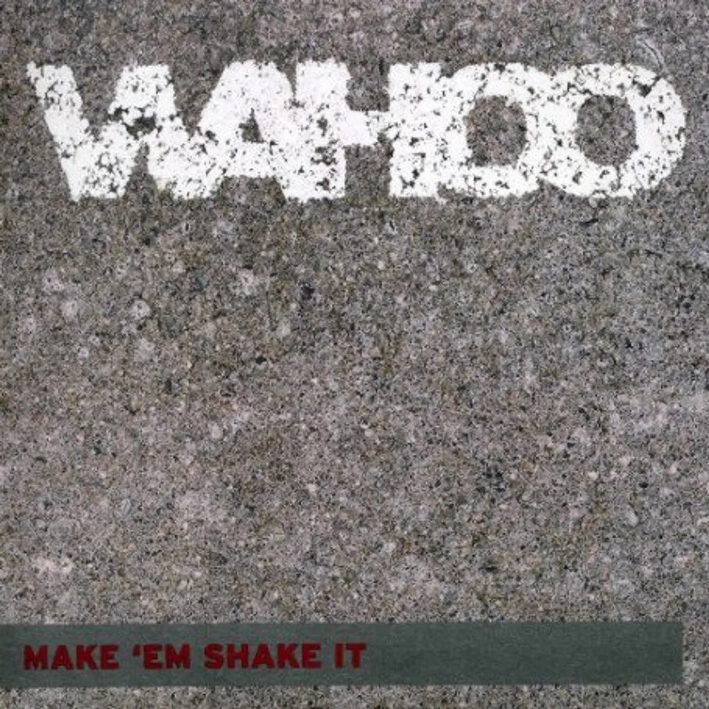 Wahoo Make Em Shake It Vinyl Record