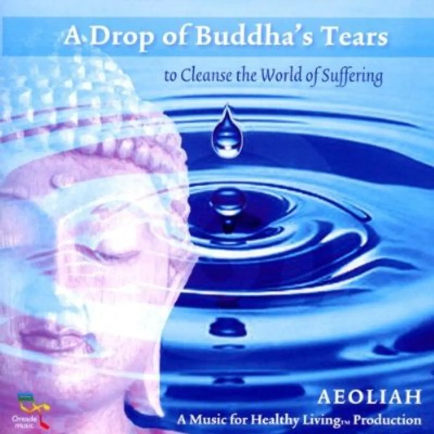 Aeoliah DROP OF BUDDHA'S TEARS CD