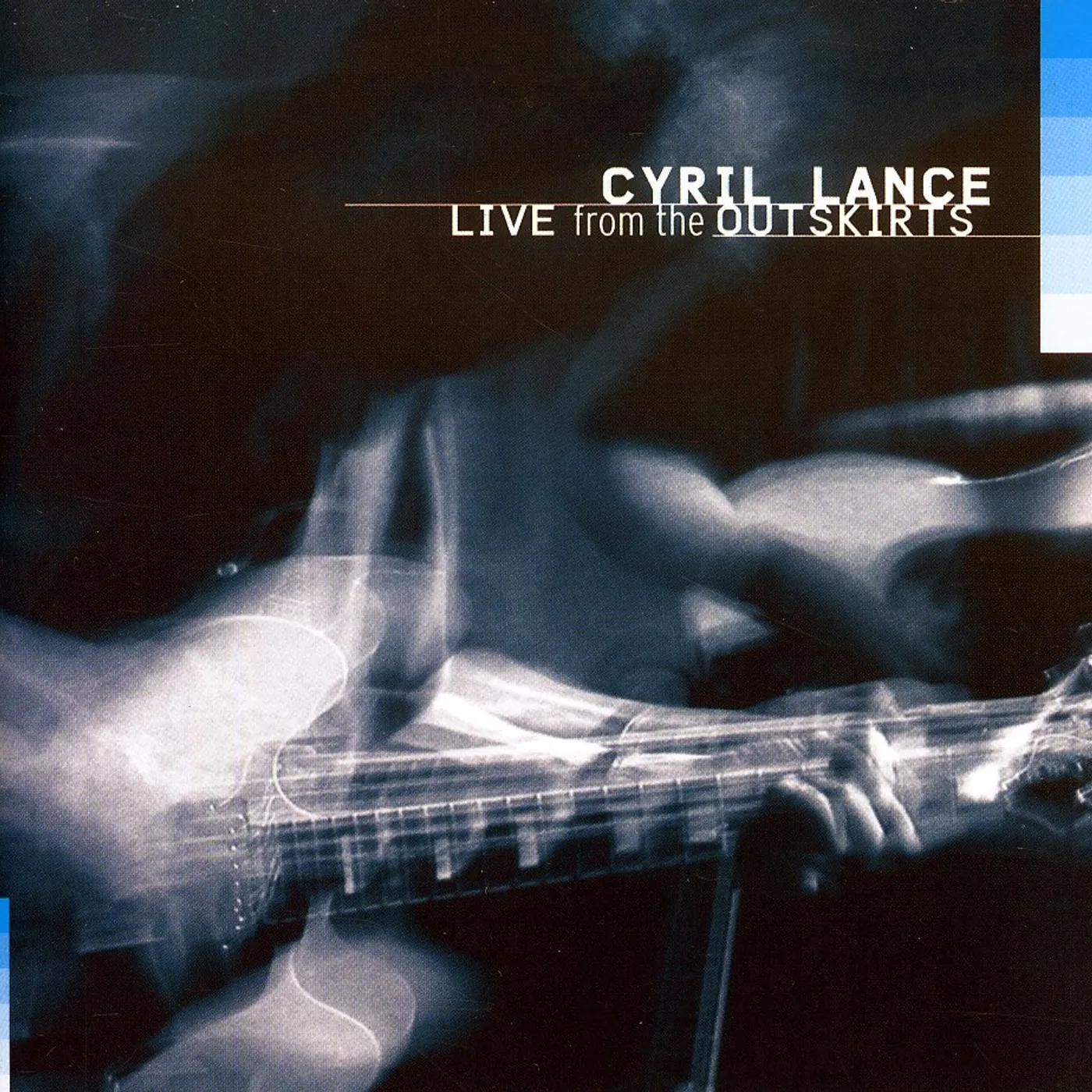 Cyril Lance LIVE FROM THE OUTSKIRTS CD