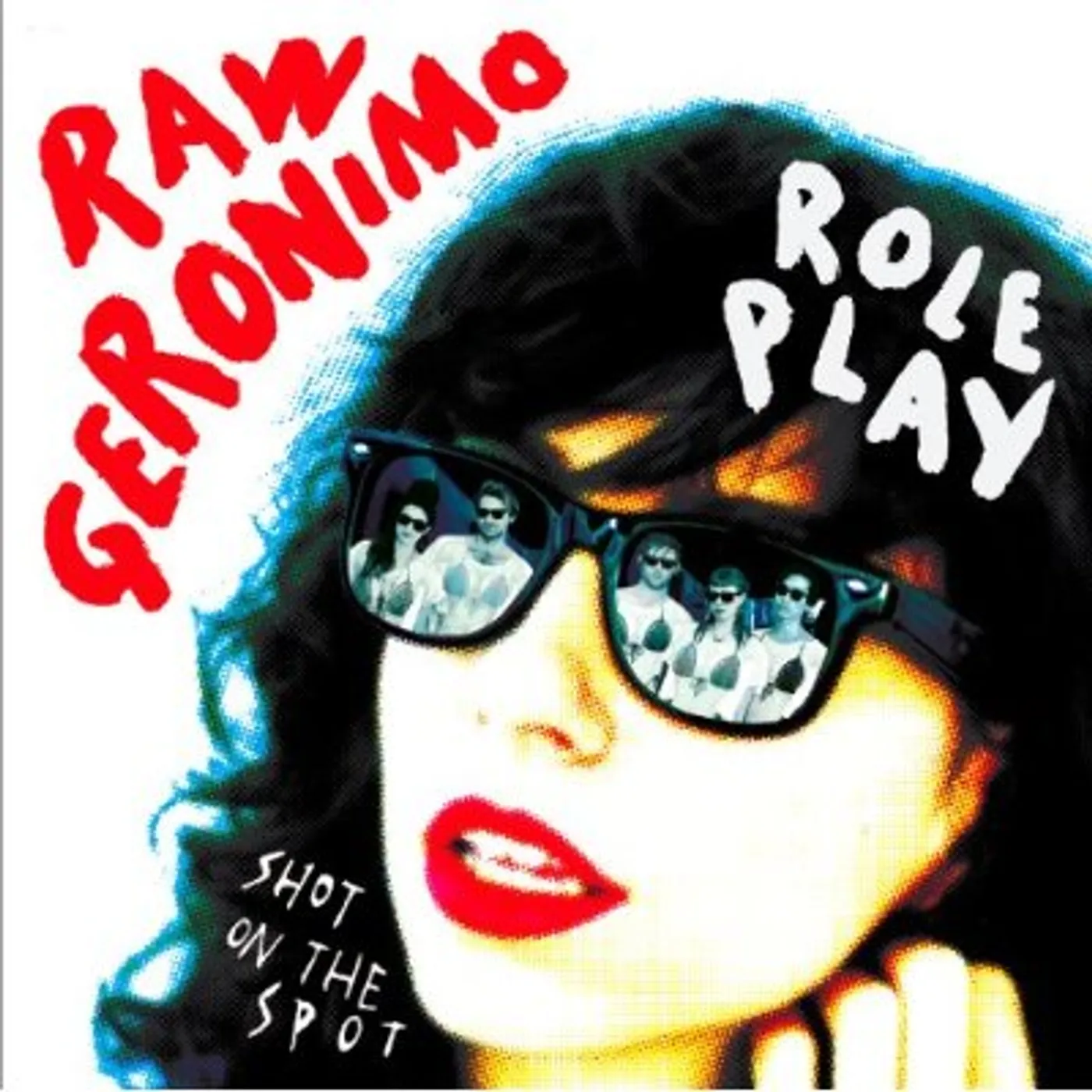 Raw Geronimo ROLE PLAY / SHOT ON THE SPOT Vinyl Record