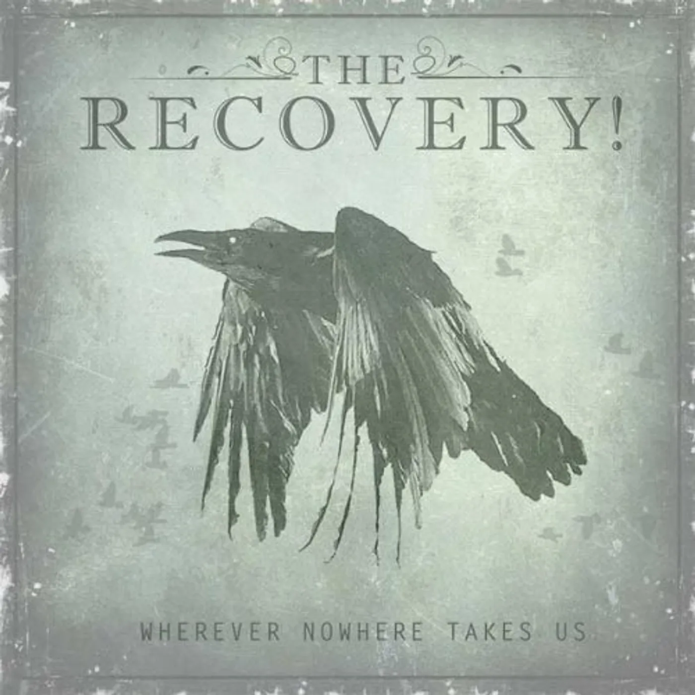 The Recovery! WHEREVER NOWHERE TAKES US CD