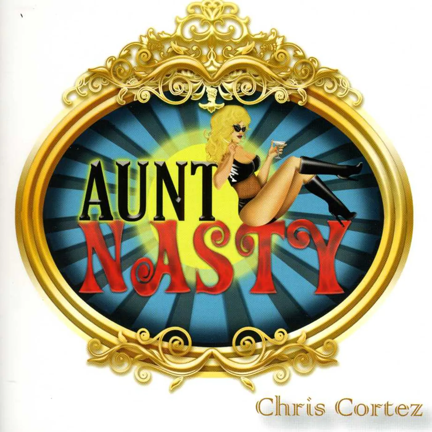 Chris Cortez AUNT NASTY CD