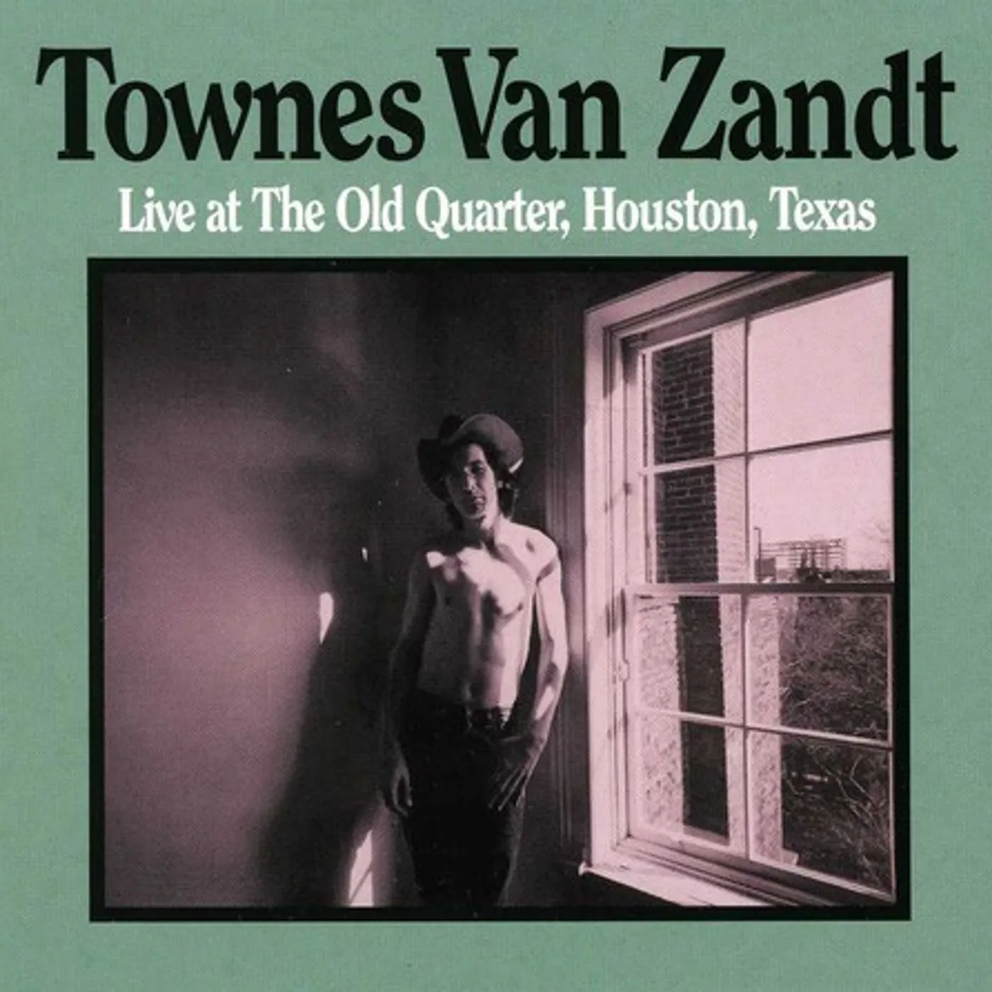Townes Van Zandt LIVE AT THE OLD QUARTER HOUSTON, TEXAS CD