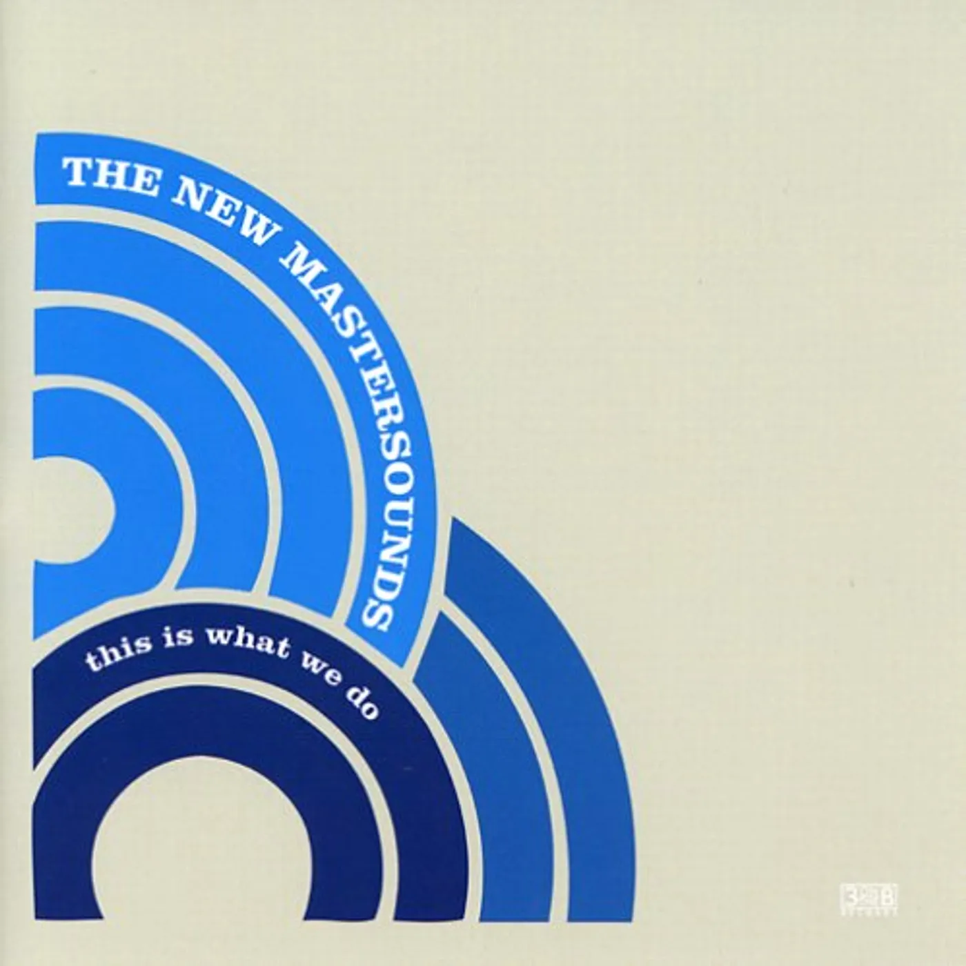The New Mastersounds THIS IS WHAT WE DO CD
