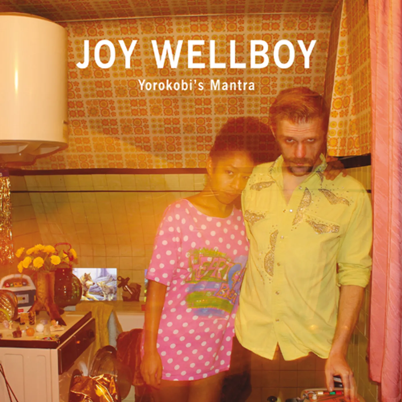 Joy Wellboy YOROKOBIS MANTRA CD