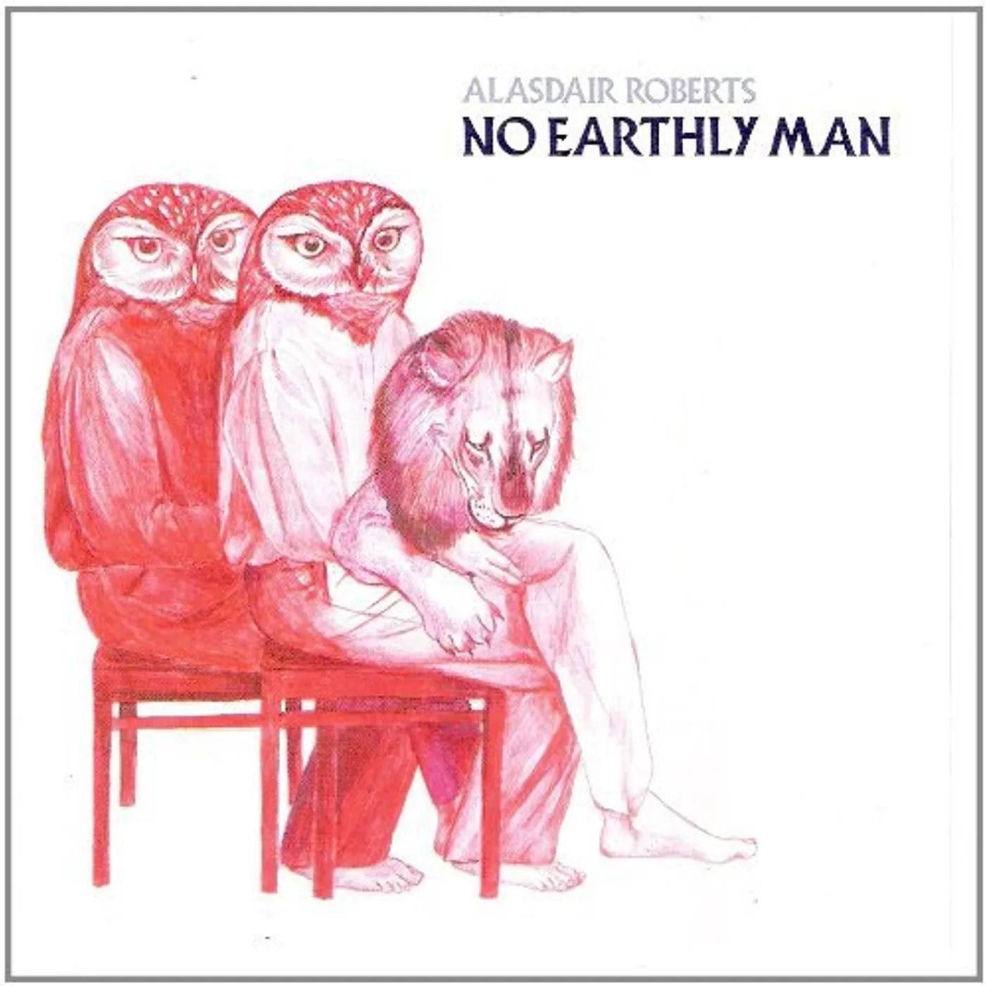 Alasdair Roberts No Earthly Man Vinyl Record