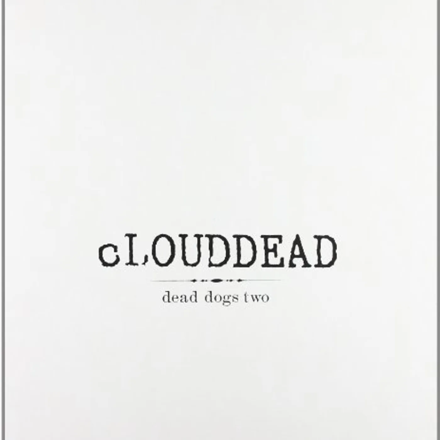 cLOUDDEAD Dead Dogs Two Vinyl Record