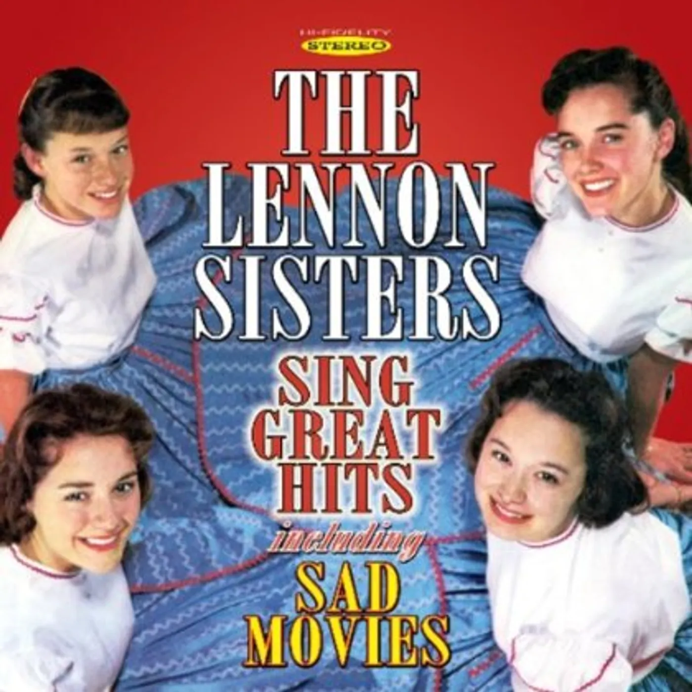 The Lennon Sisters SING GREAT HITS INCLUDING SAD MOVIES CD