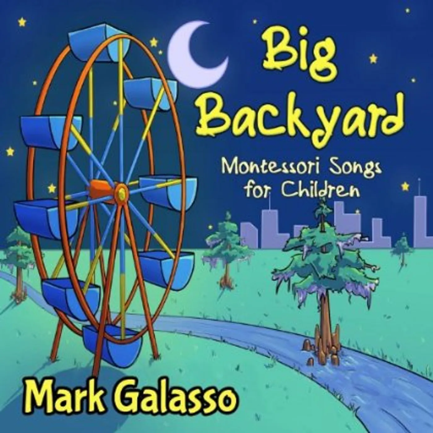 Mark Galasso BIG BACKYARD (MONTESSORI SONGS FOR CHILDREN) CD