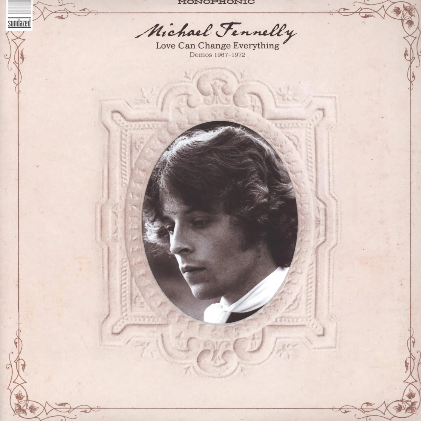Michael Fennelly LOVE CAN CHANGE EVERYTHING DEMOS 1967-1972 Vinyl Record