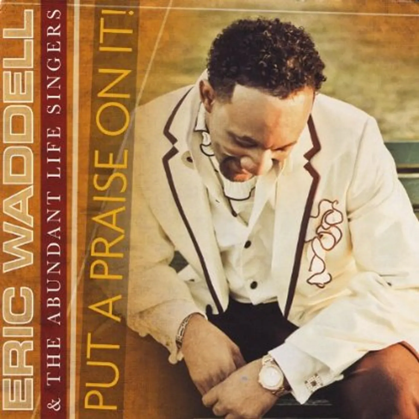 Eric Waddell PUT A PRAISE ON IT CD